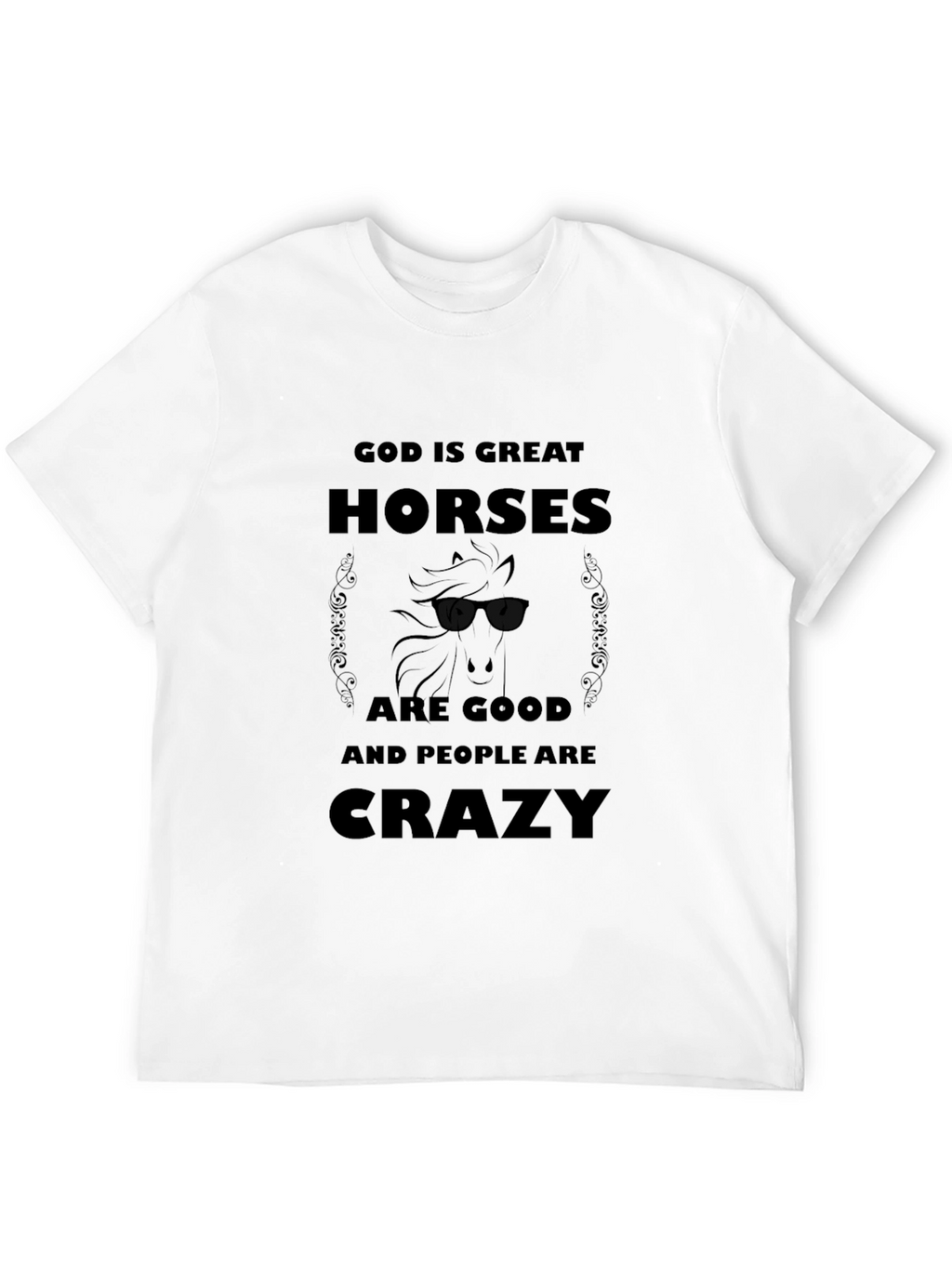 God is Great Horses are Good T-Shirt