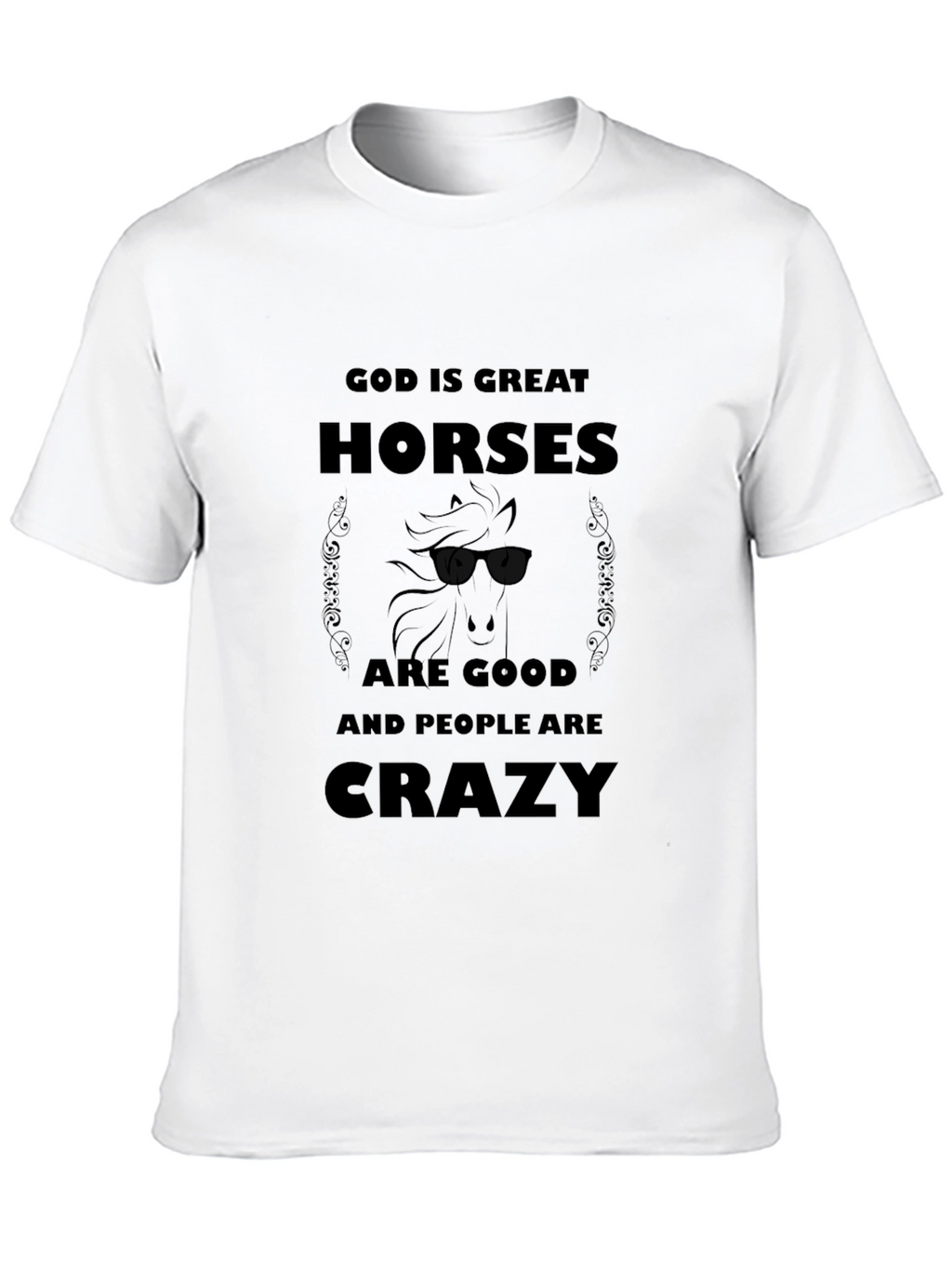 God is Great Horses are Good T-Shirt