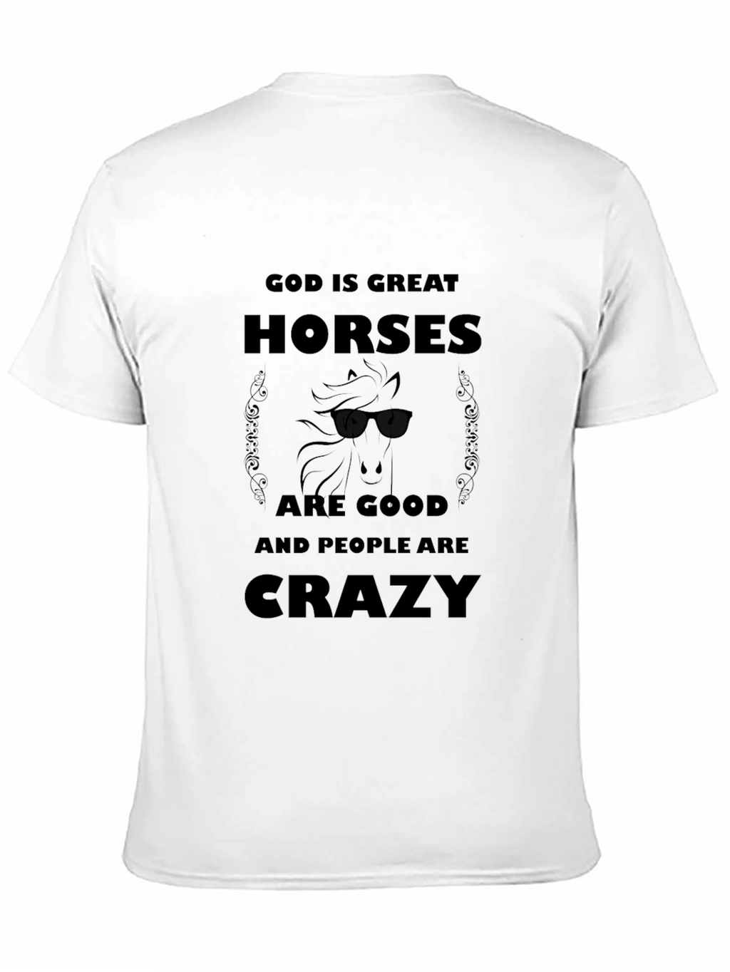 God is Great Horses are Good T-Shirt