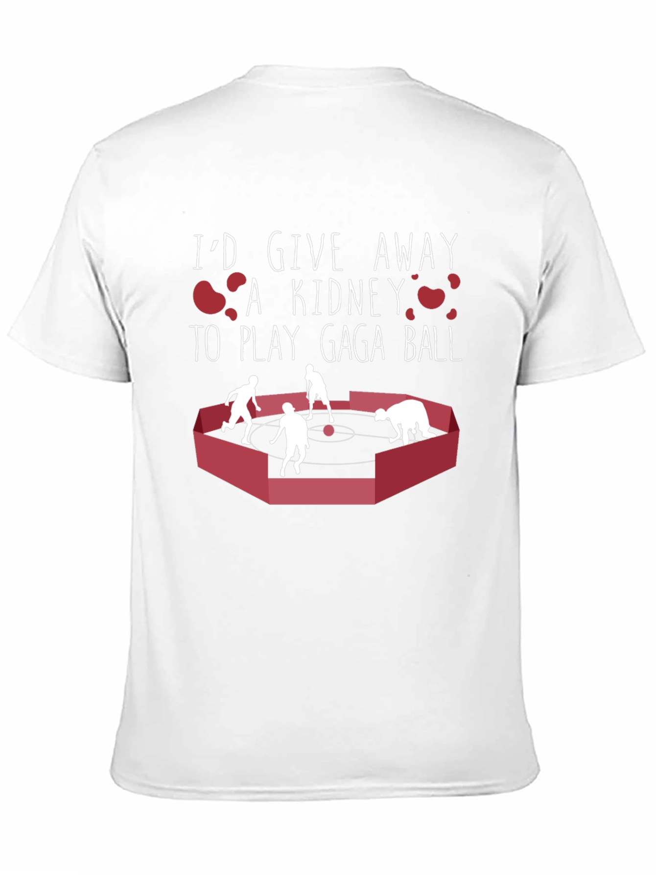 Gaga Ball T-Shirt: Id Give a Kidney