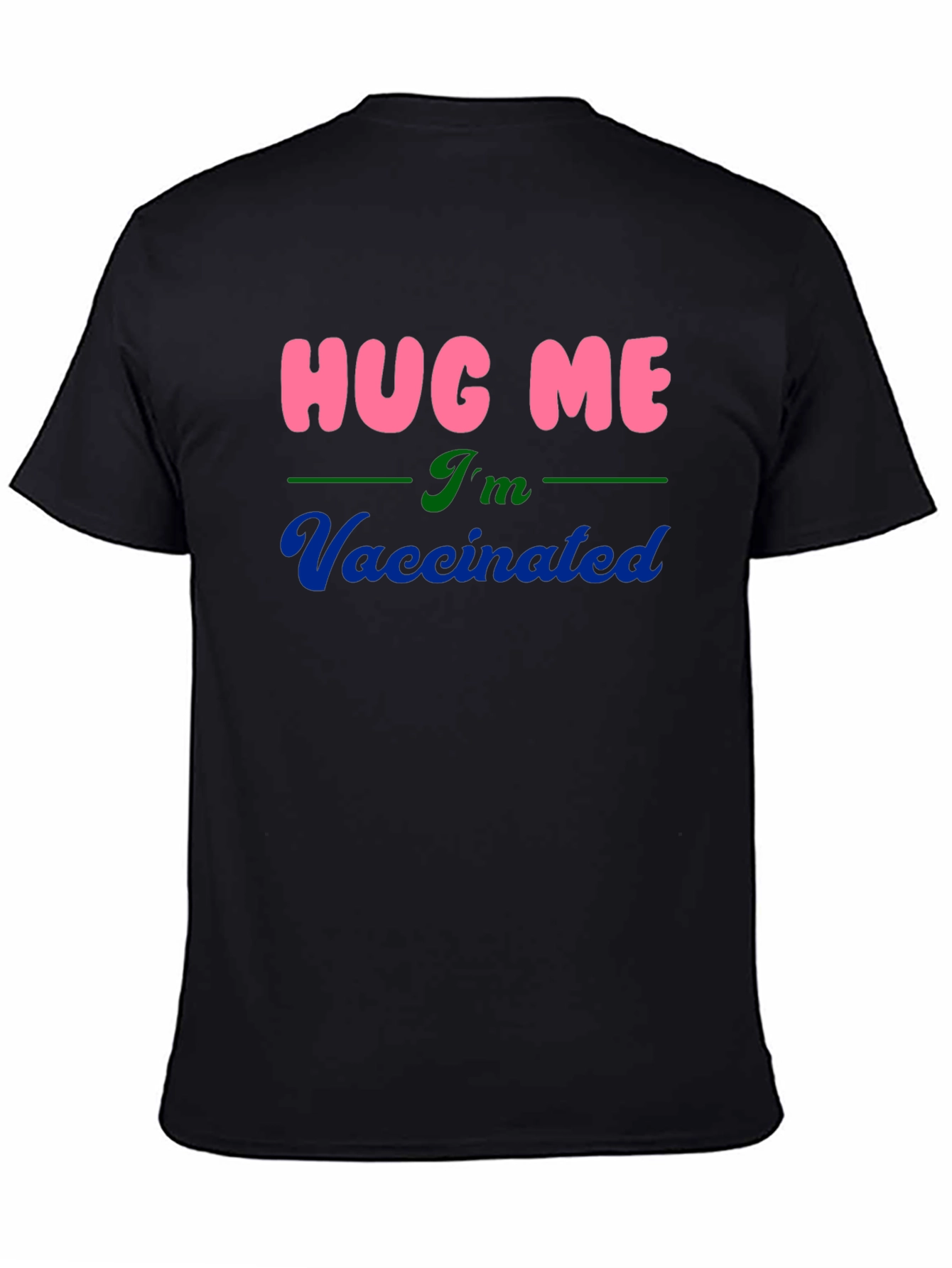 Hug Me Im Vaccinated Black Cotton T-Shirt