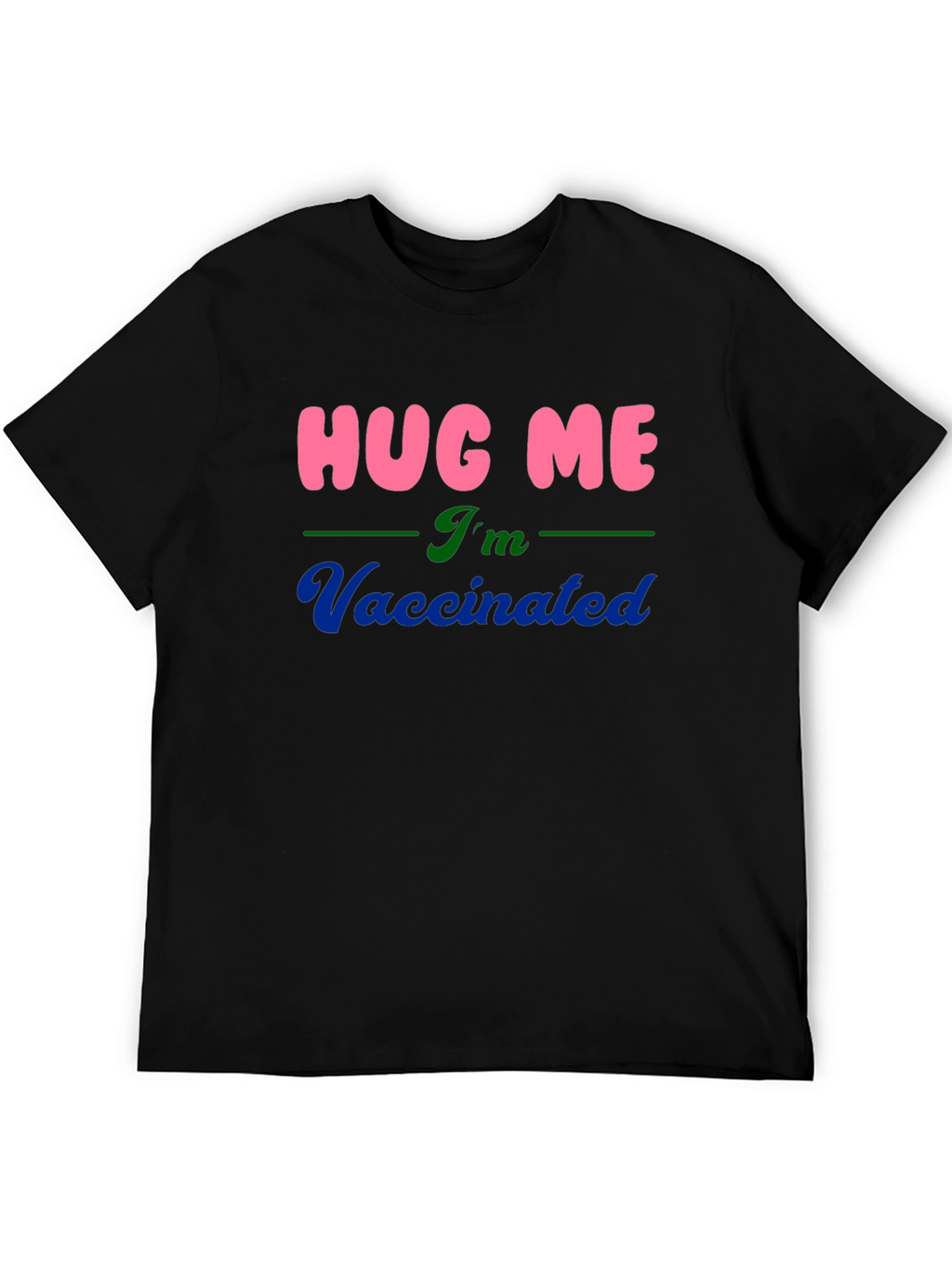 Hug Me Im Vaccinated Black Cotton T-Shirt
