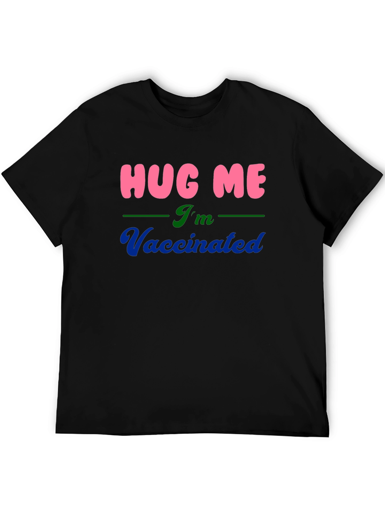 Hug Me Im Vaccinated Black Cotton T-Shirt