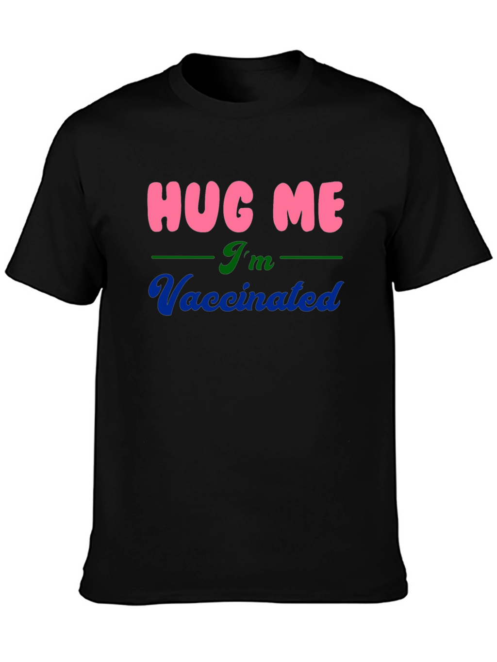 Hug Me Im Vaccinated Black Cotton T-Shirt