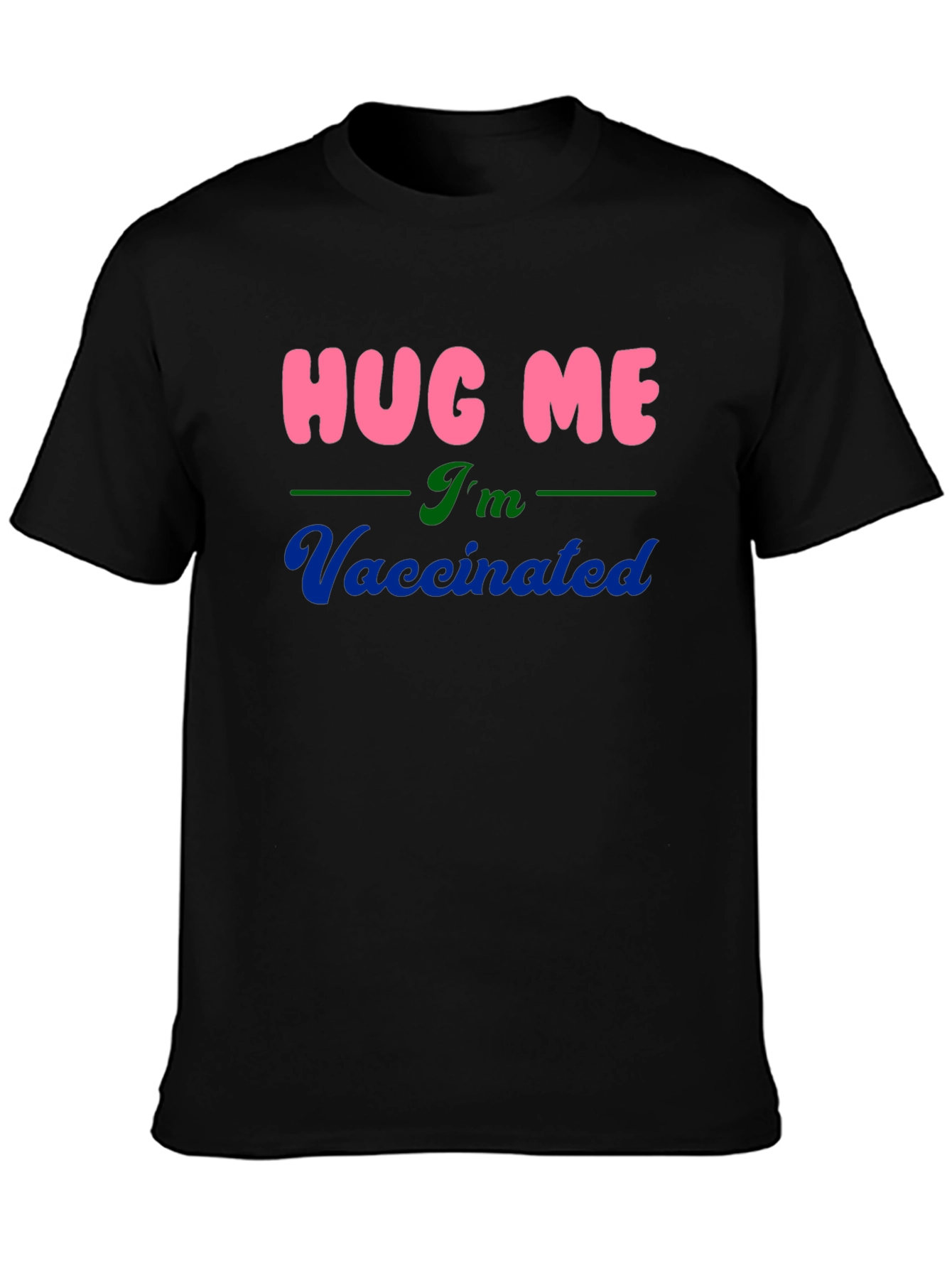 Hug Me Im Vaccinated Black Cotton T-Shirt