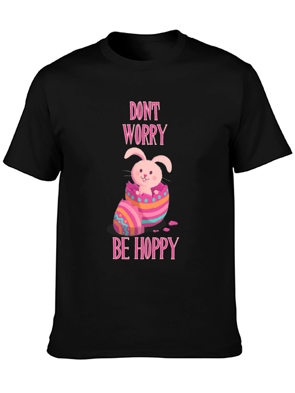 Dont Worry Be Hoppy Easter Bunny T-Shirt