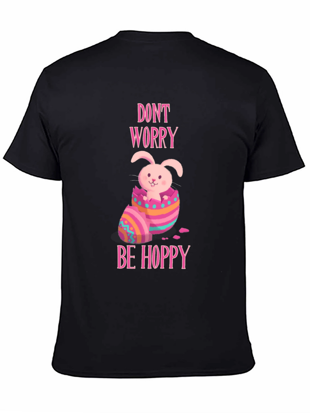 Dont Worry Be Hoppy Easter Bunny T-Shirt