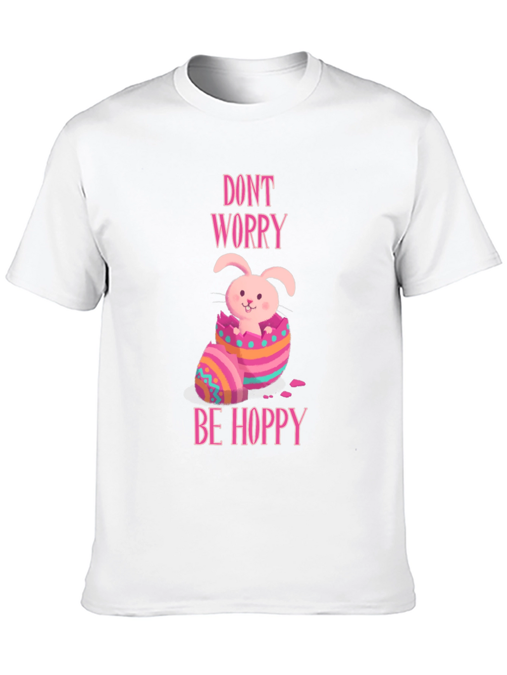 Dont Worry Be Hoppy Easter Bunny T-Shirt