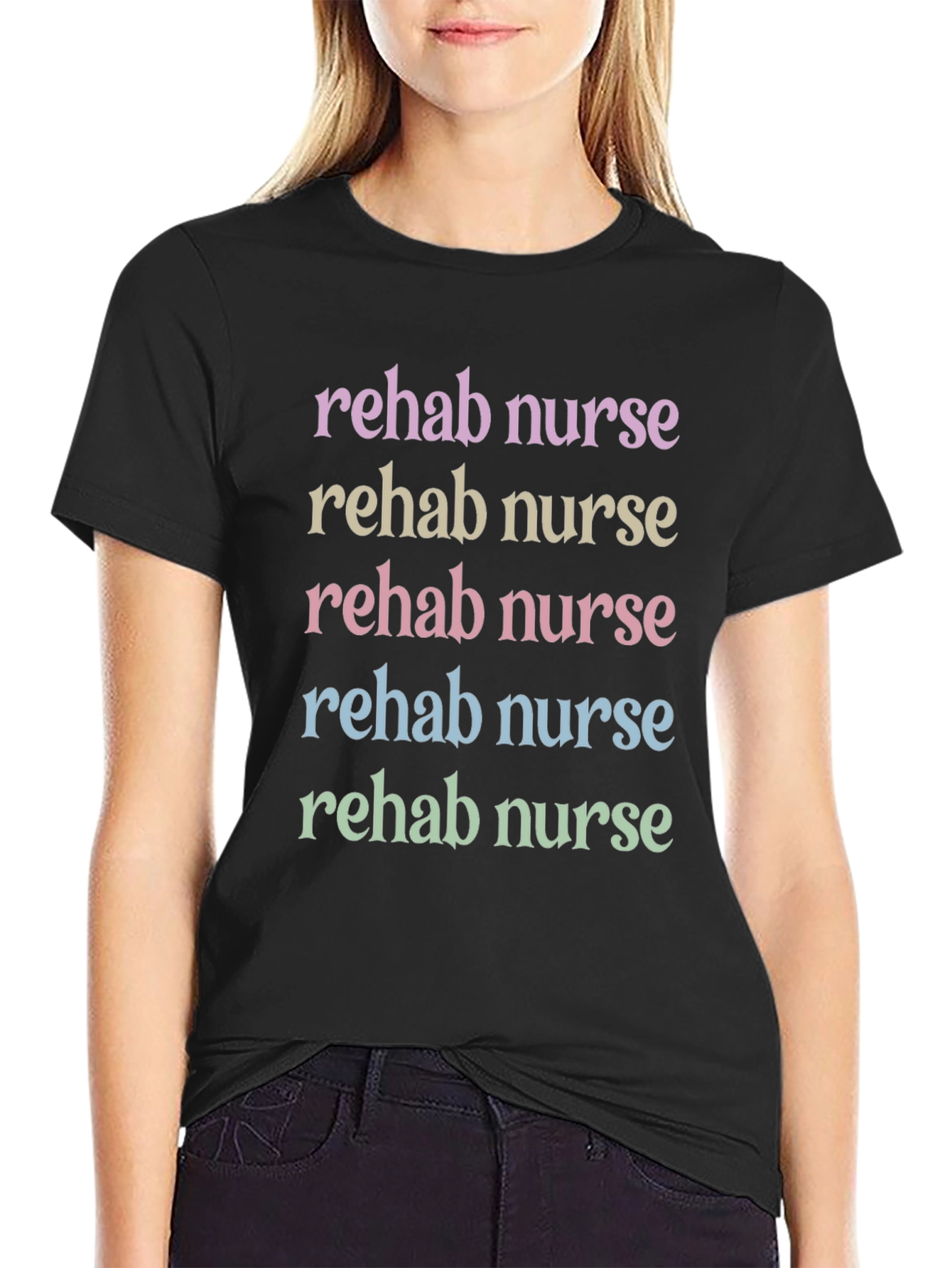 Rehab Nurse T-Shirt - Colorful Text Design
