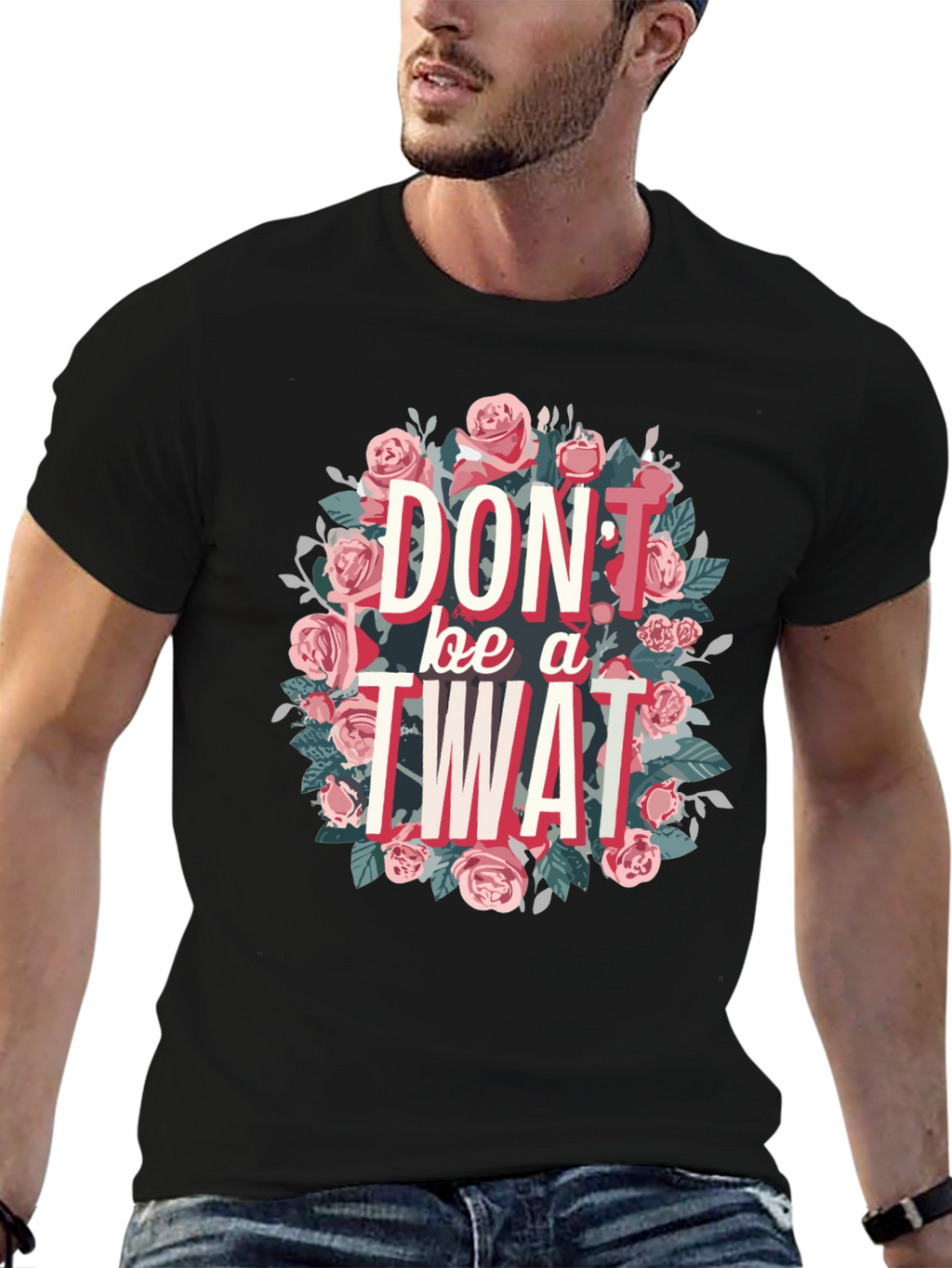 Dont Be a Twat Floral Graphic Tee