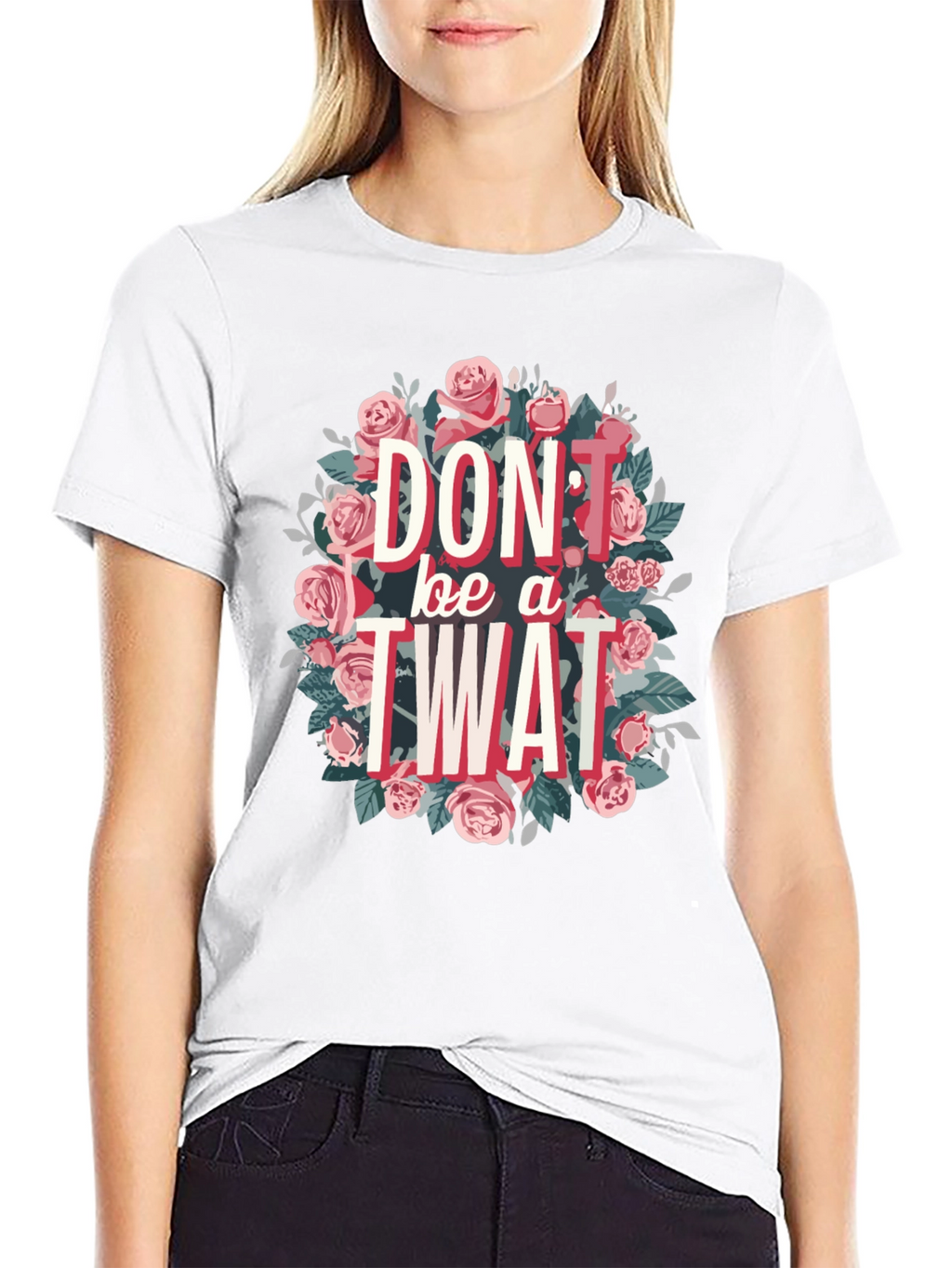 Dont Be a Twat Floral Graphic Tee
