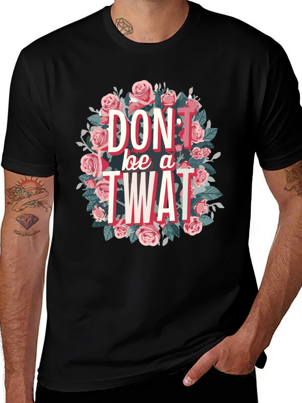 Dont Be a Twat Floral Graphic Tee
