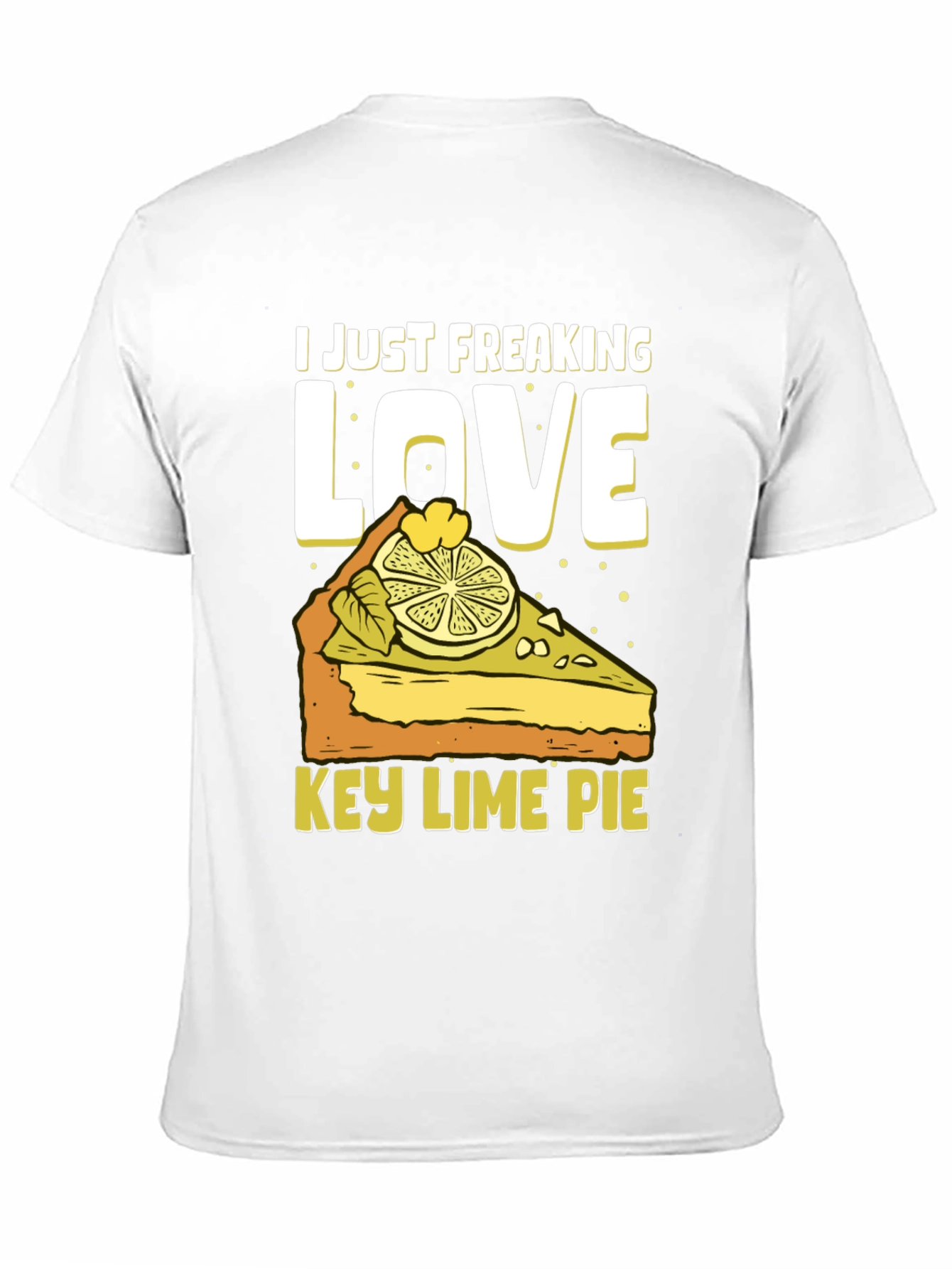 Key Lime Pie Lover T-Shirt - Freaking Love It!