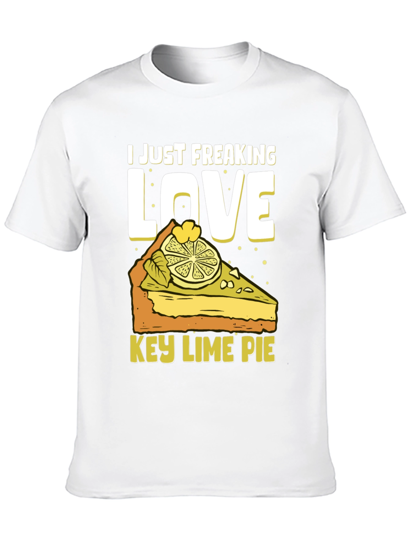 Key Lime Pie Lover T-Shirt - Freaking Love It!