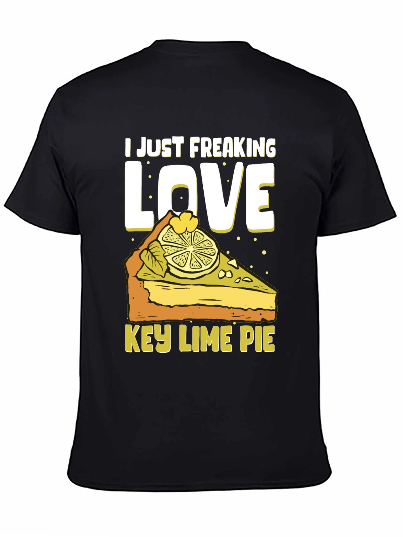 Key Lime Pie Lover T-Shirt - Freaking Love It!