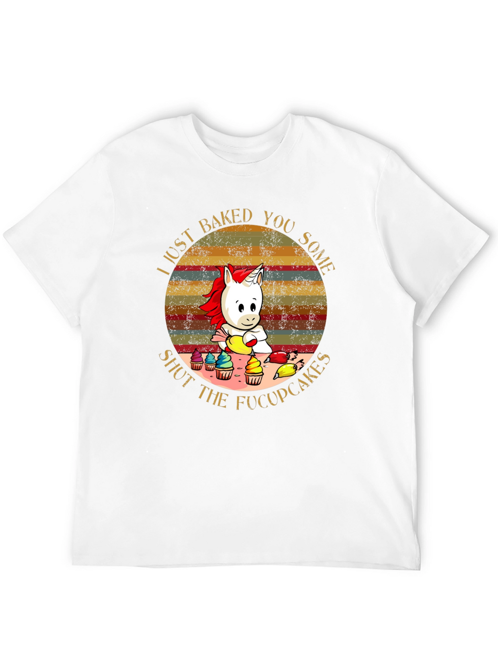 Unicorn Baked Fucupcakes T-Shirt