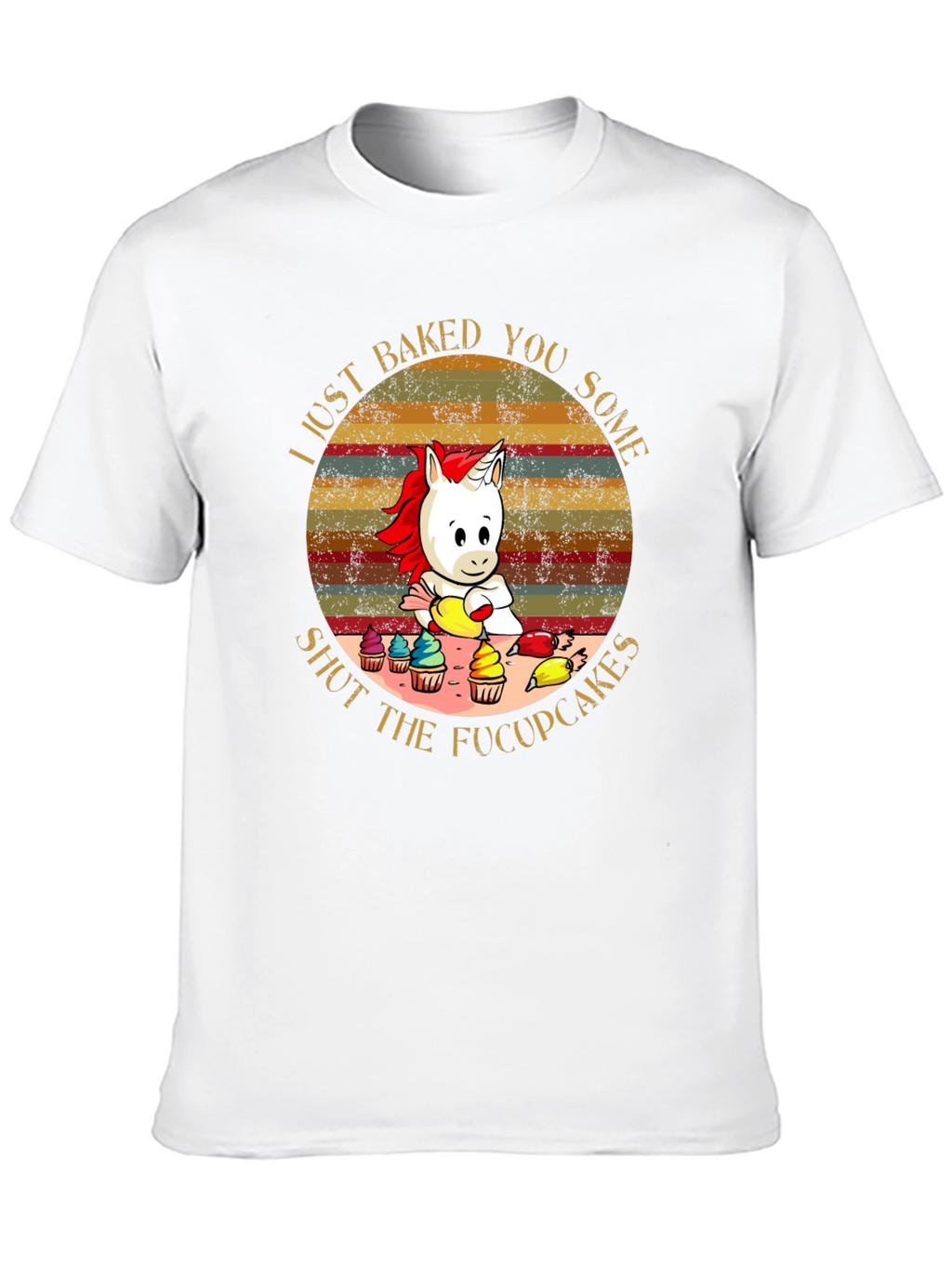 Unicorn Baked Fucupcakes T-Shirt
