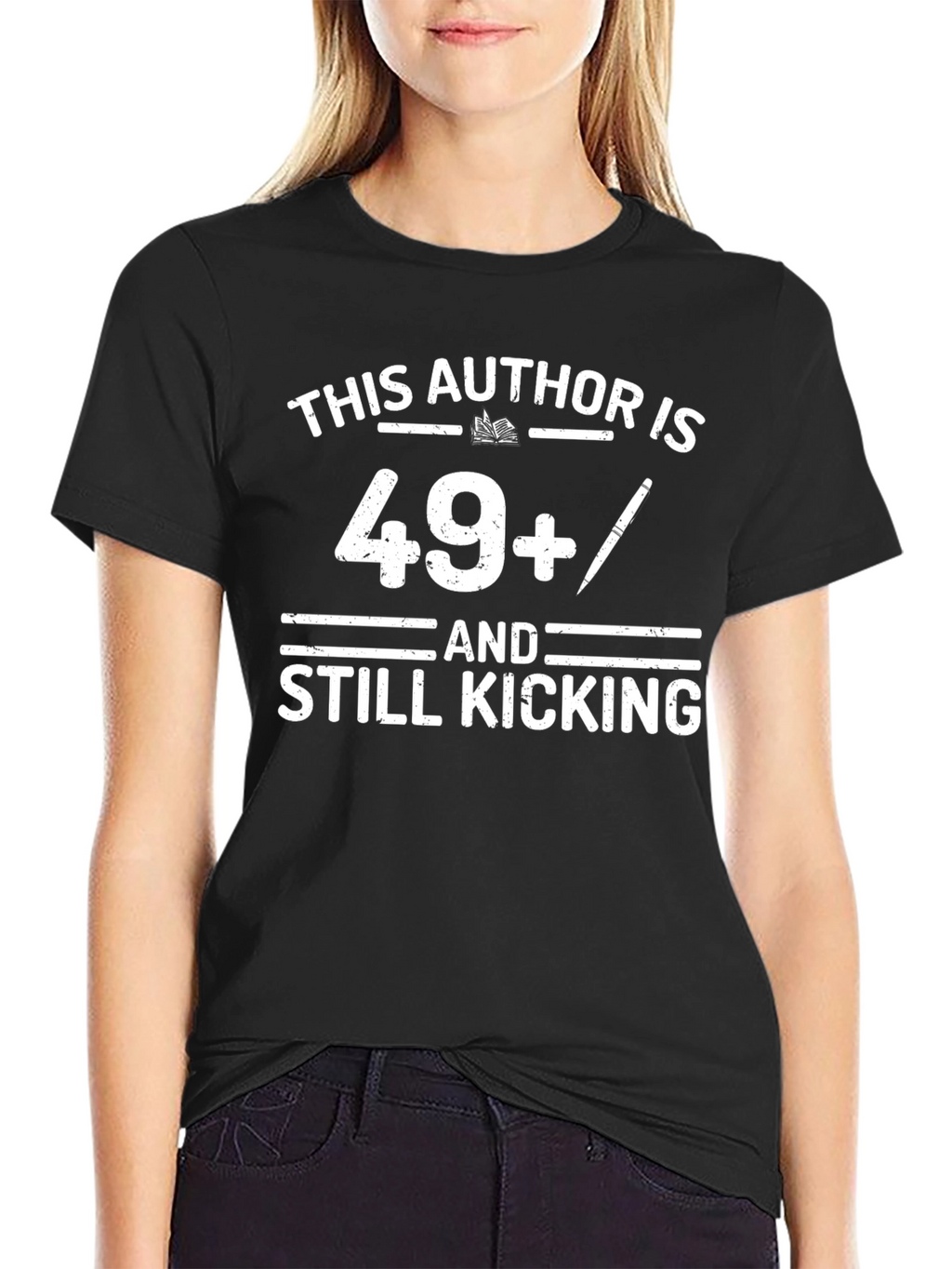 Author 49+ Still Kicking T-Shirt