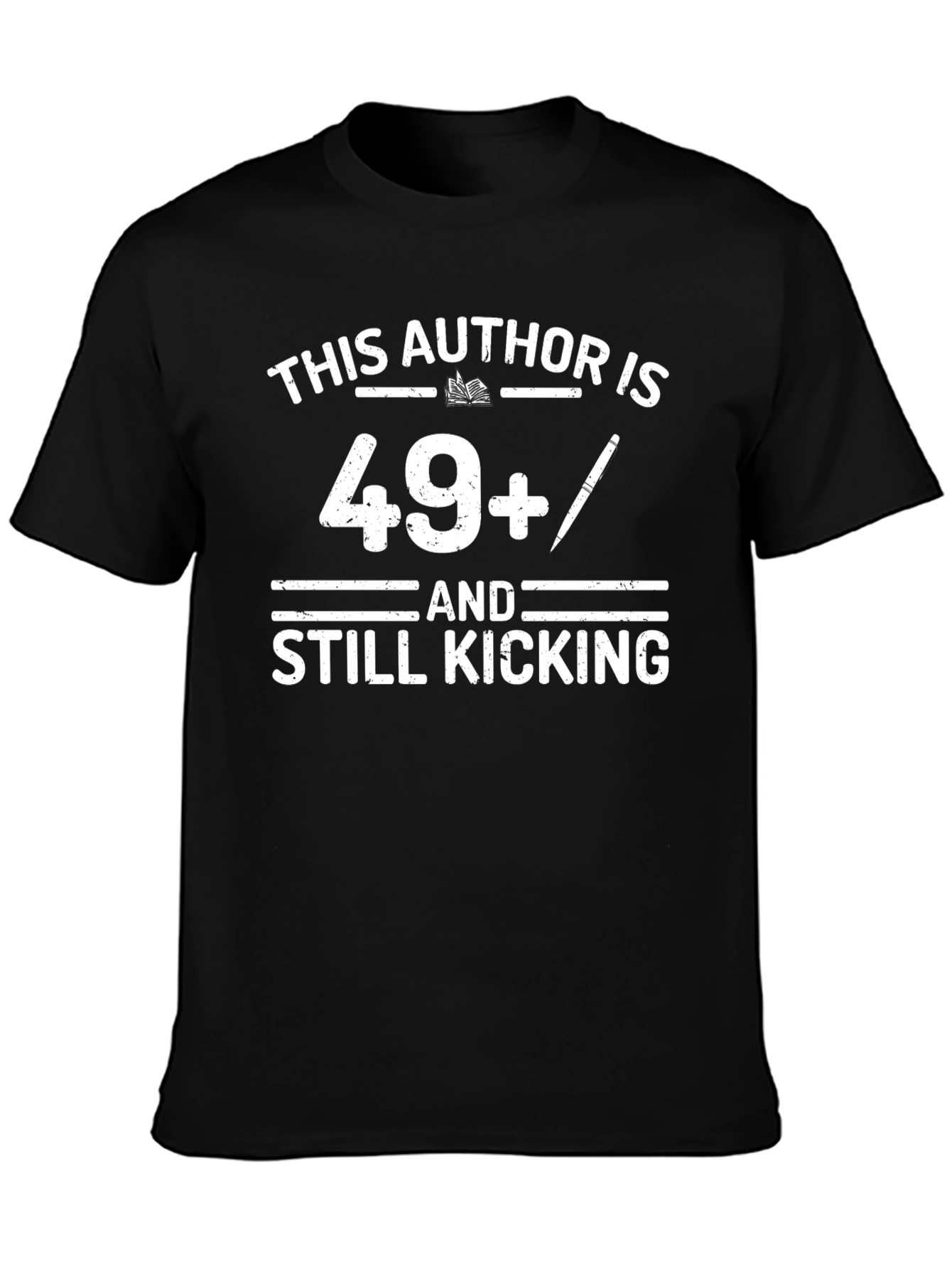 Author 49+ Still Kicking T-Shirt