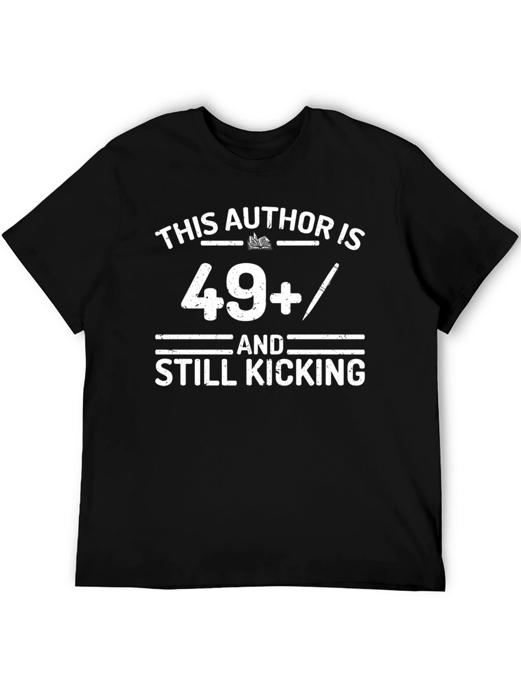 Author 49+ Still Kicking T-Shirt