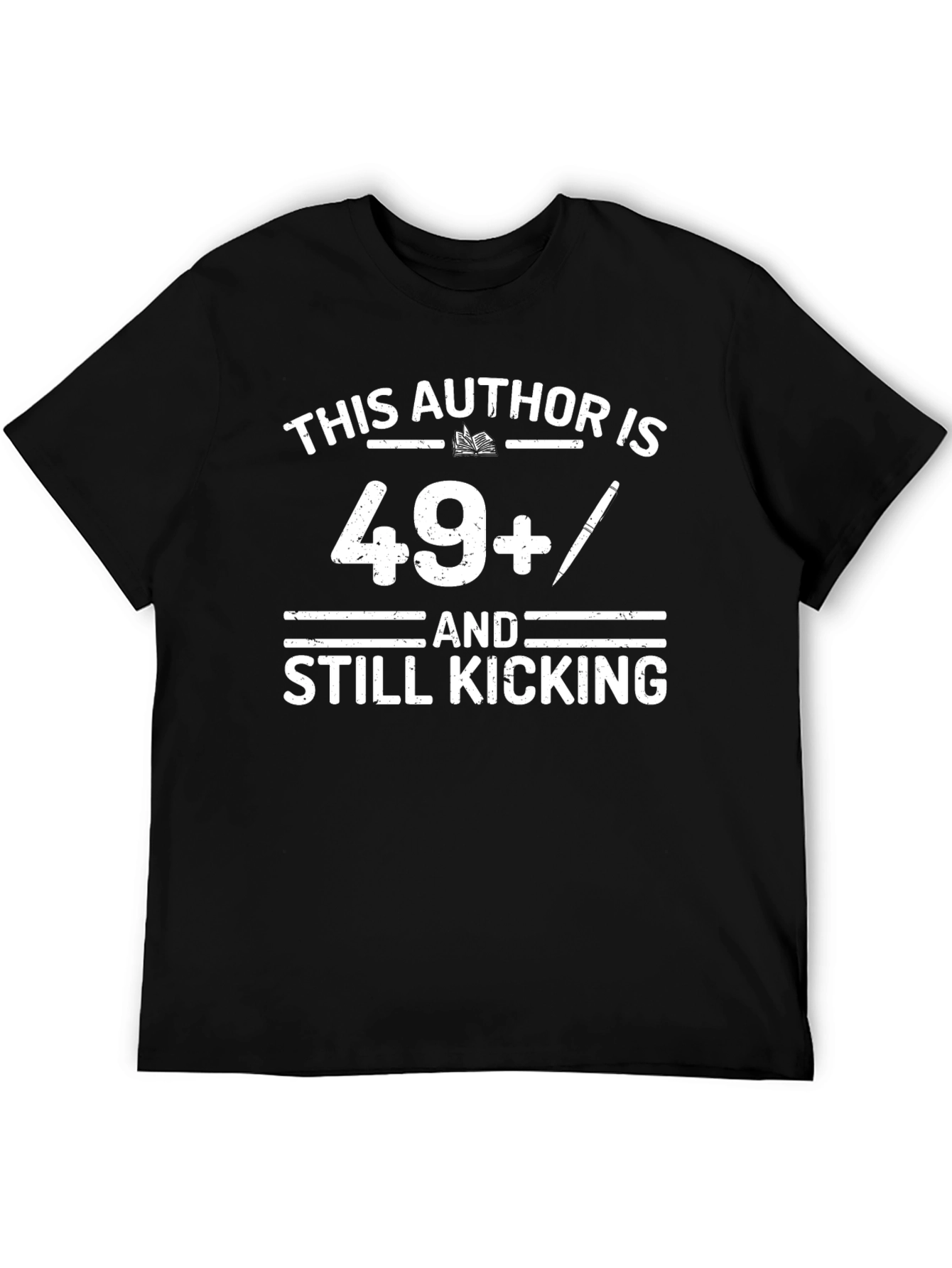 Author 49+ Still Kicking T-Shirt