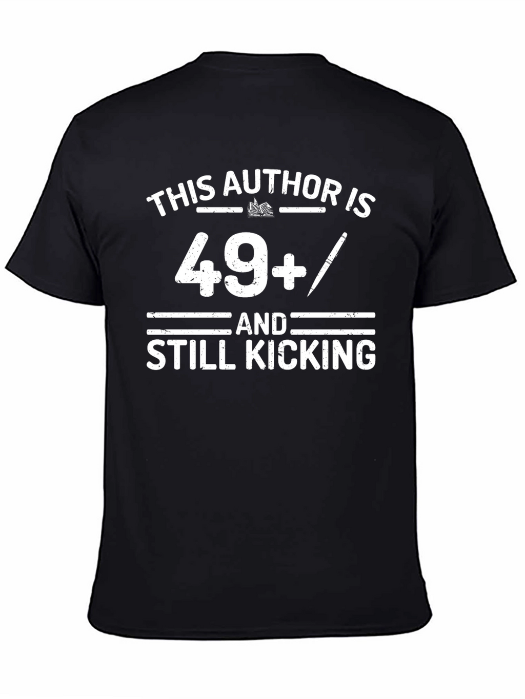 Author 49+ Still Kicking T-Shirt