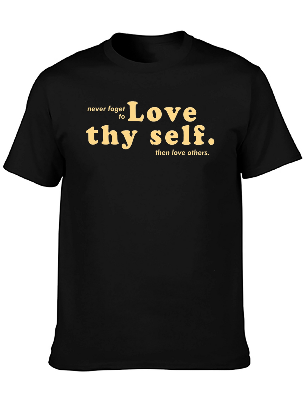 Love Thy Self T-Shirt - Motivational Graphic Tee