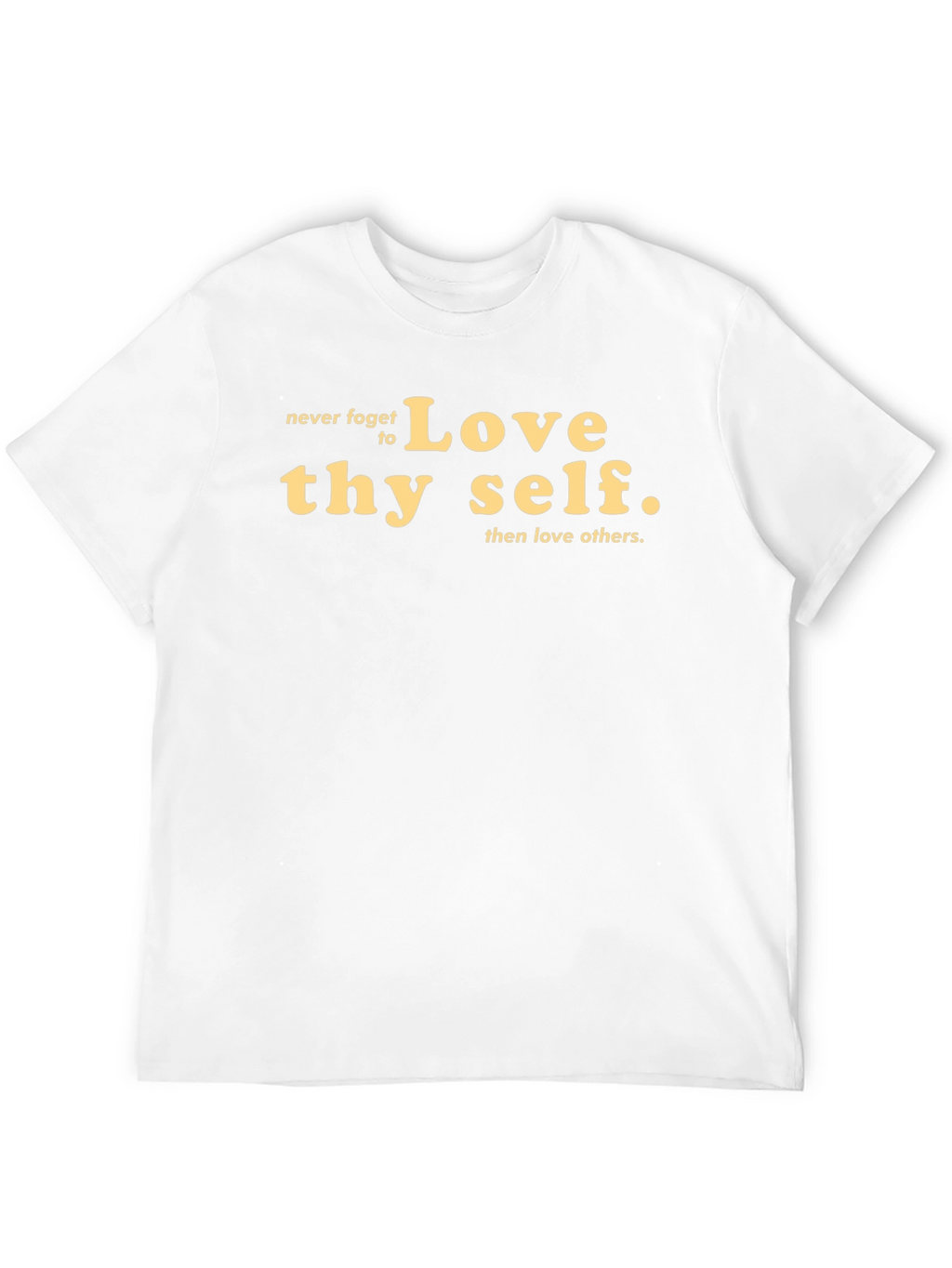 Love Thy Self T-Shirt - Motivational Graphic Tee