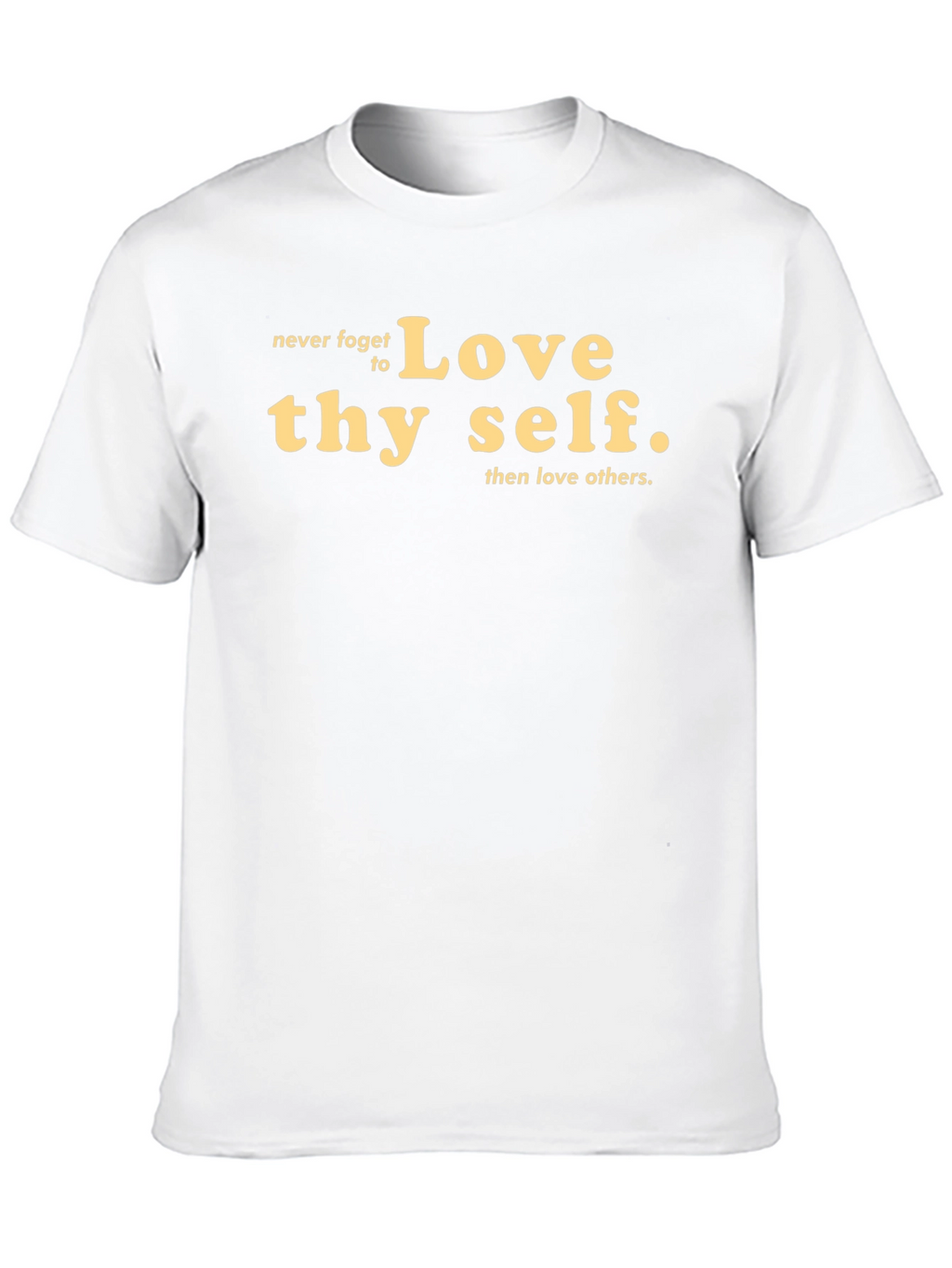 Love Thy Self T-Shirt - Motivational Graphic Tee