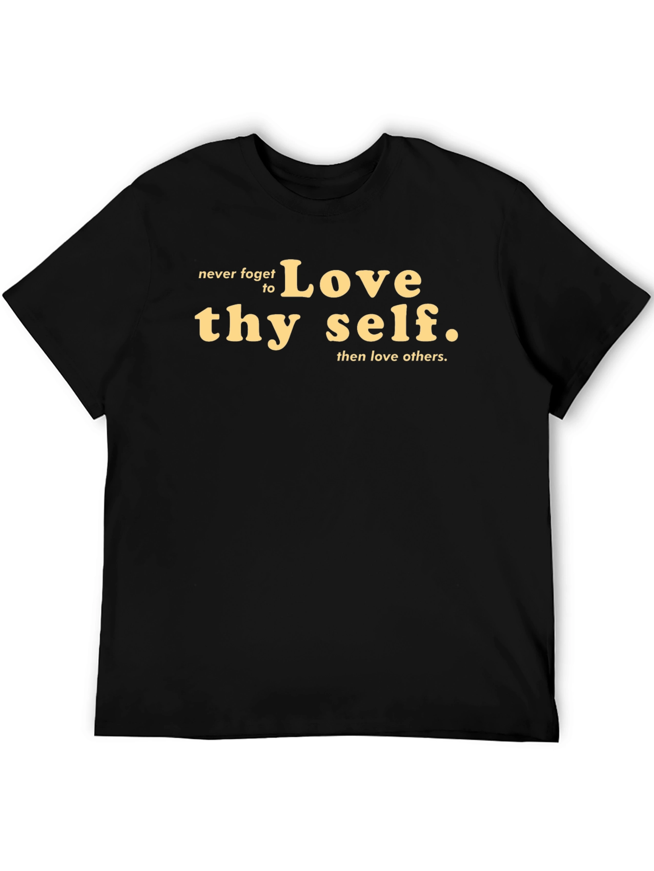 Love Thy Self T-Shirt - Motivational Graphic Tee
