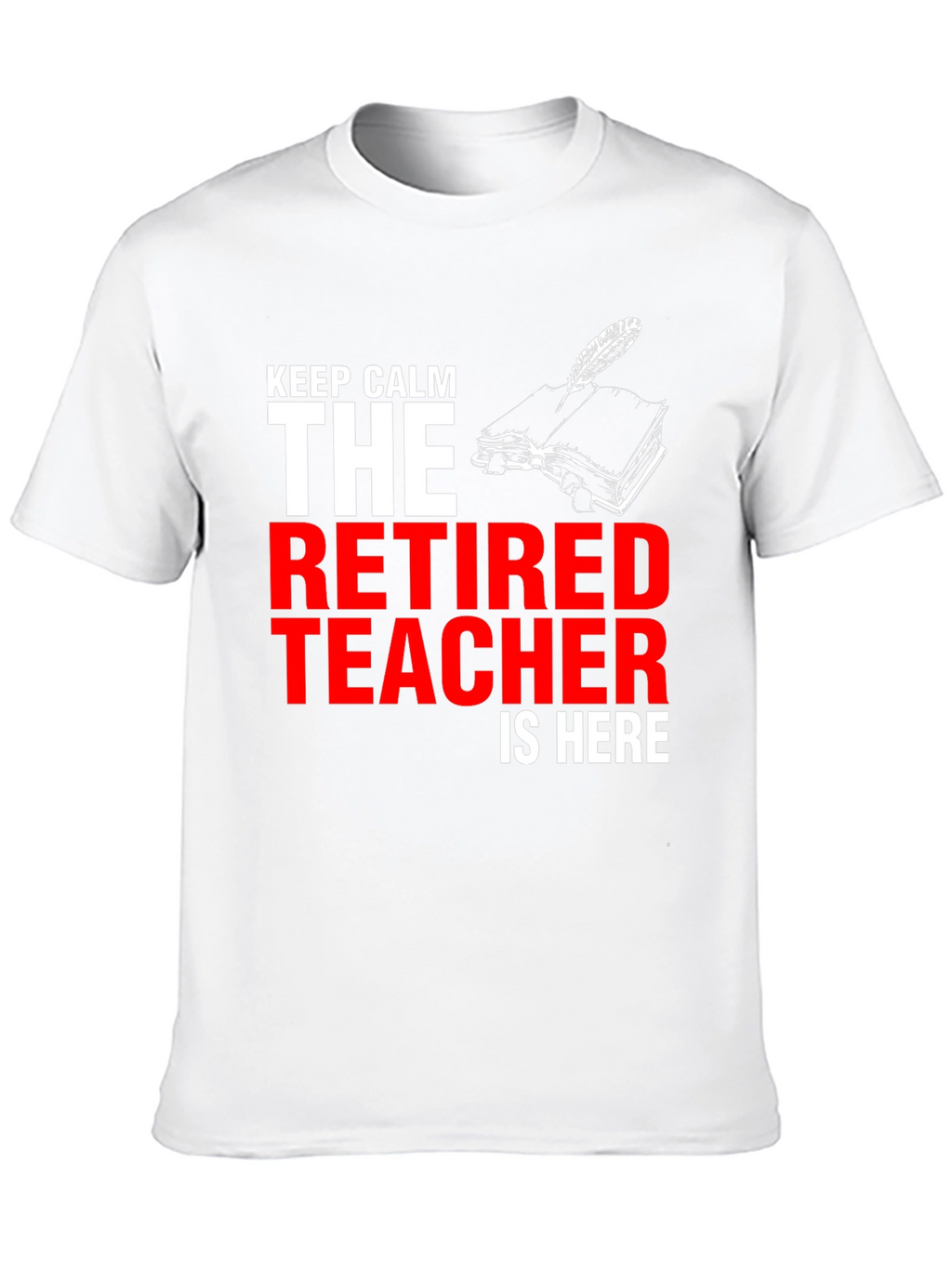 Retired Teacher T-Shirt - Keep Calm