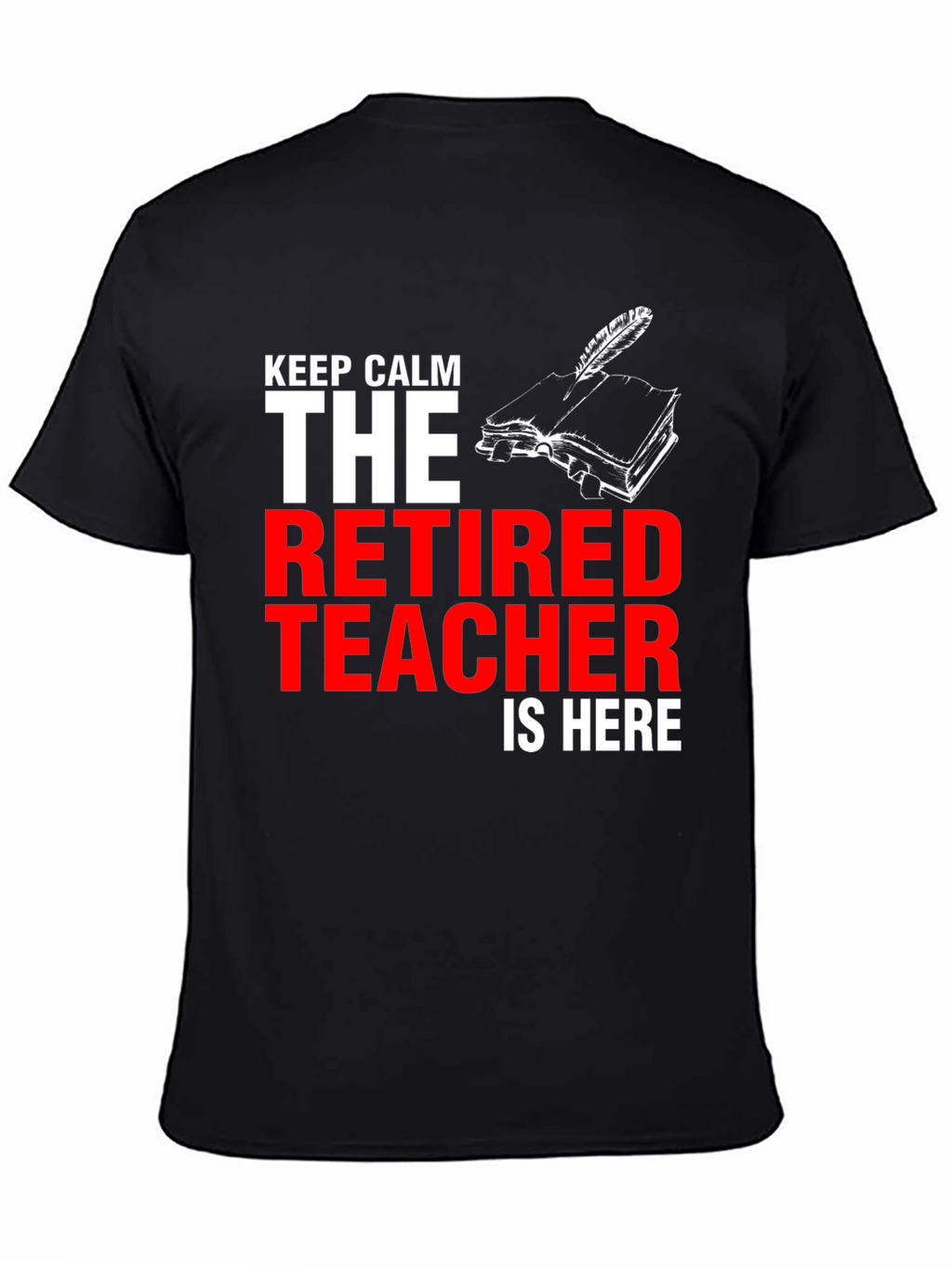 Retired Teacher T-Shirt - Keep Calm