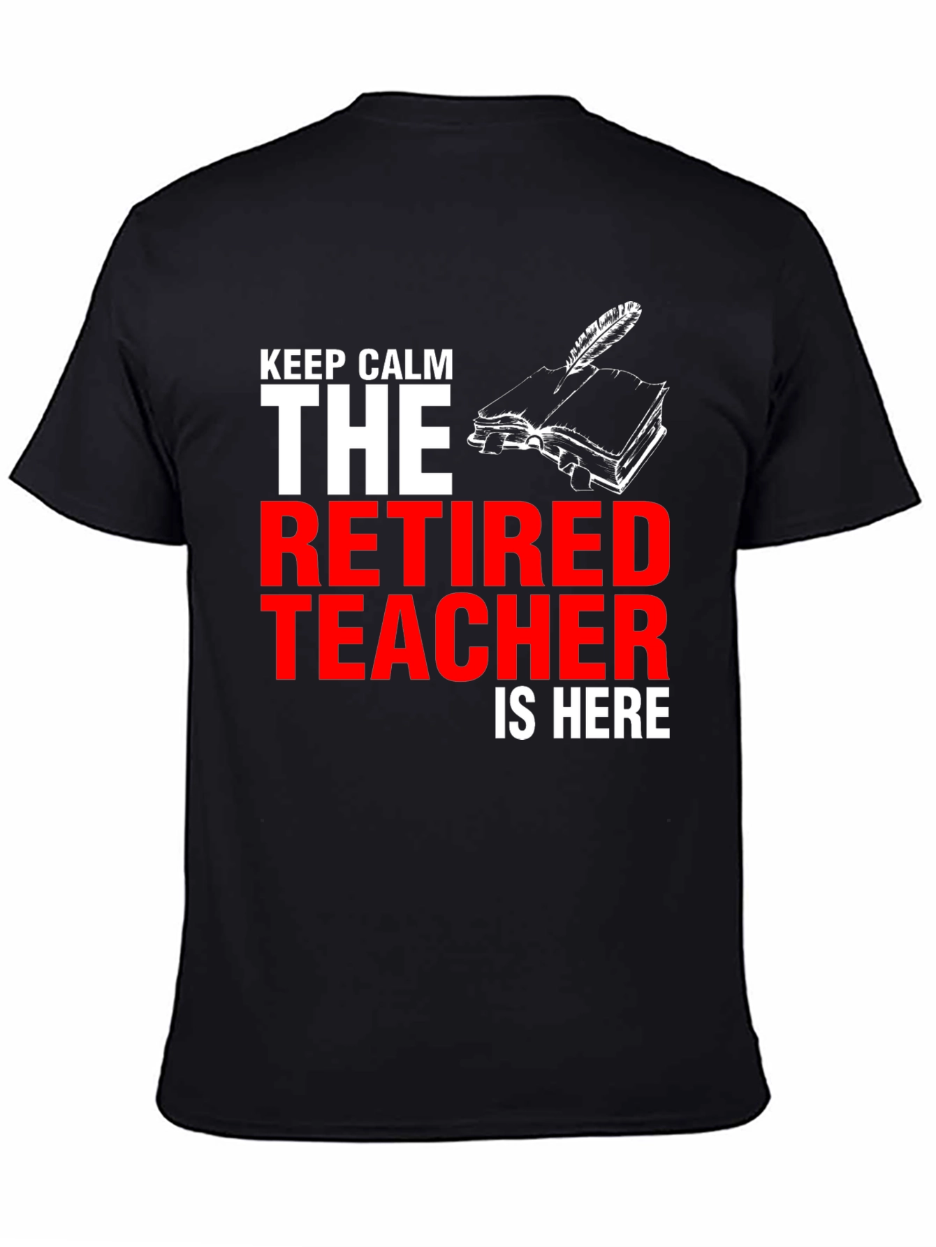 Retired Teacher T-Shirt - Keep Calm
