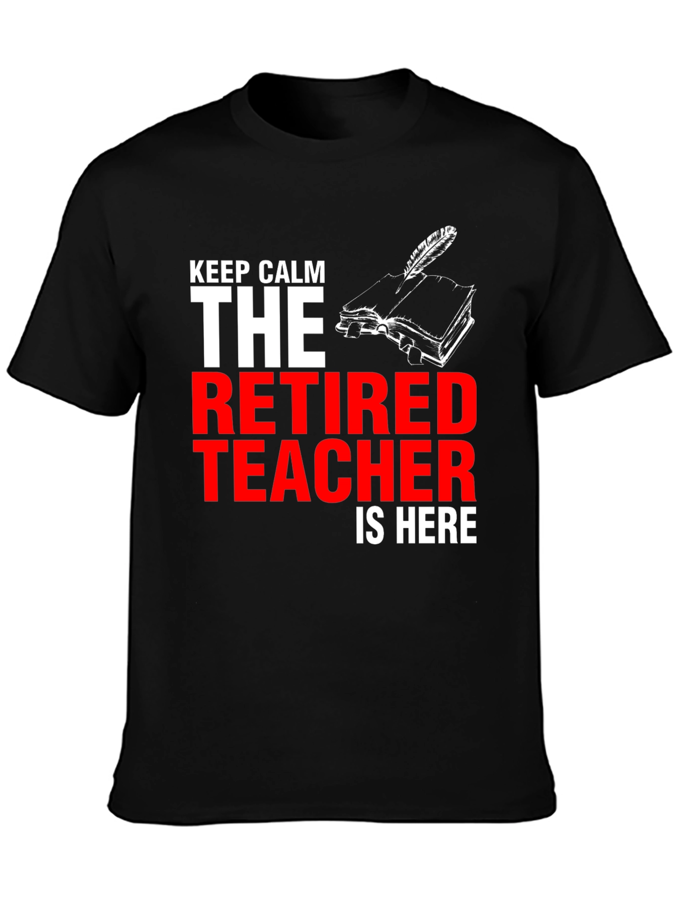 Retired Teacher T-Shirt - Keep Calm