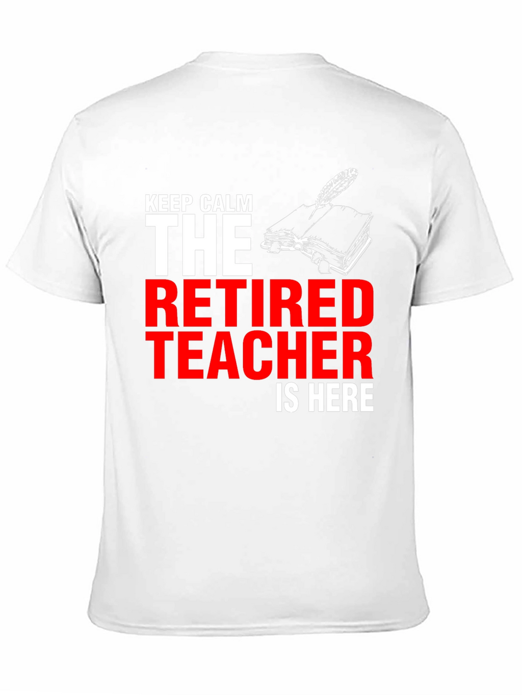 Retired Teacher T-Shirt - Keep Calm