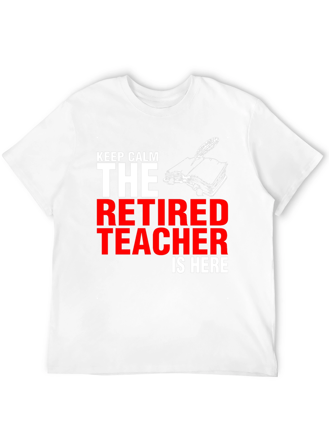 Retired Teacher T-Shirt - Keep Calm