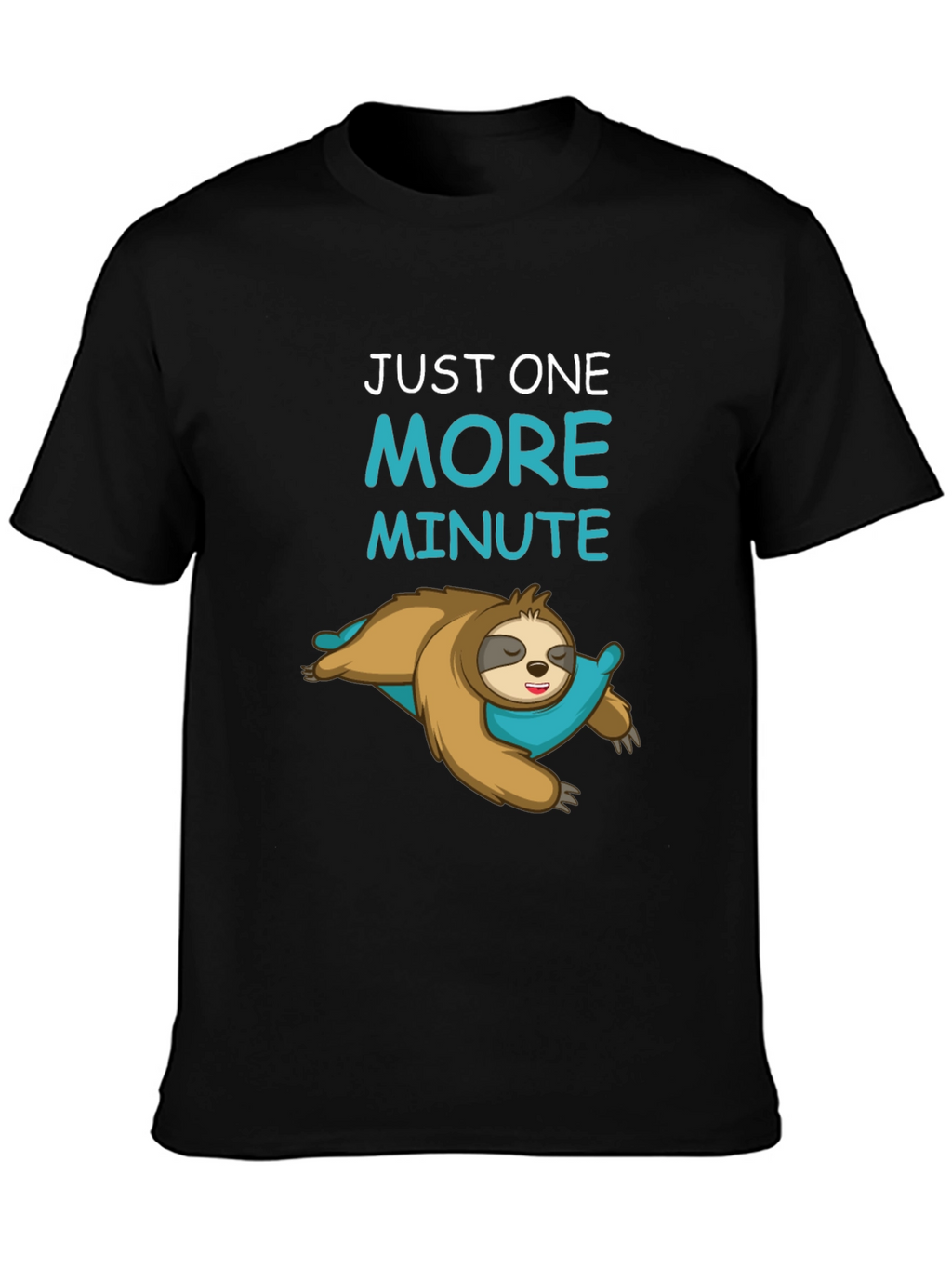 Just One More Minute Sloth Graphic T-Shirt