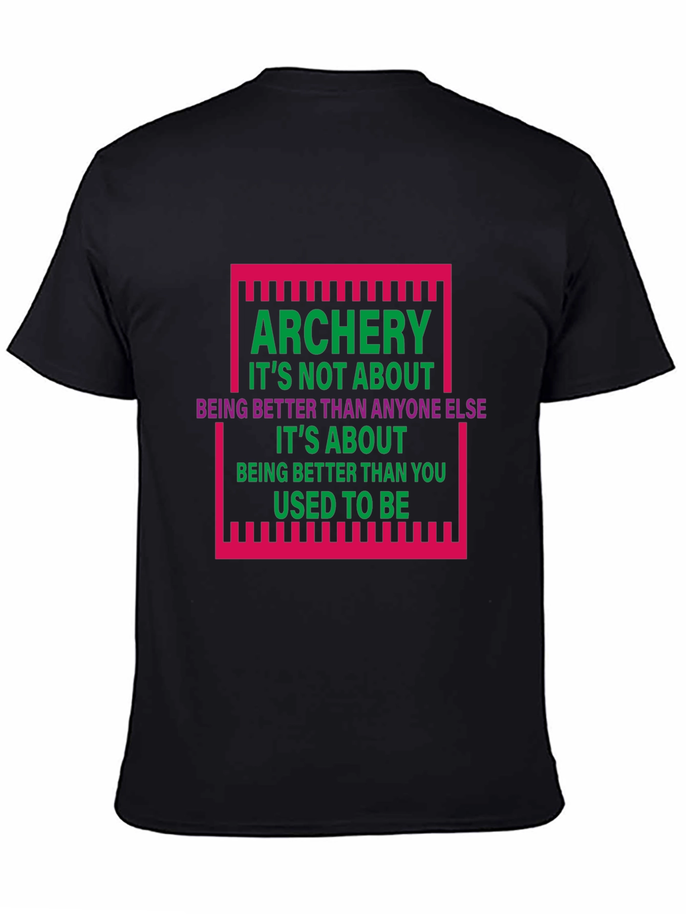 Archery Motivational Graphic Tee - Be Better Than You Used To Be