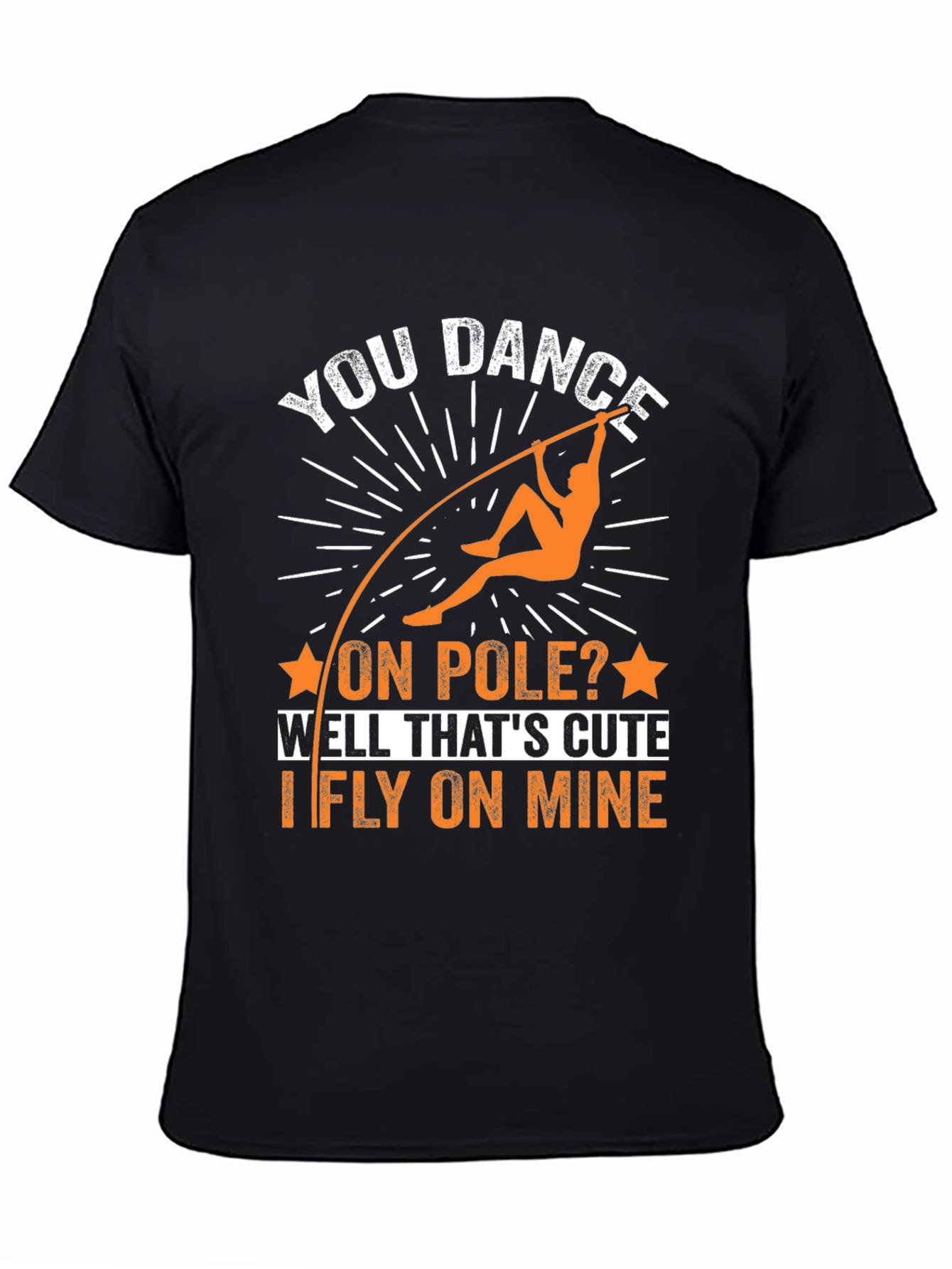 Pole Vaulting Humor T-Shirt - I Fly On Mine