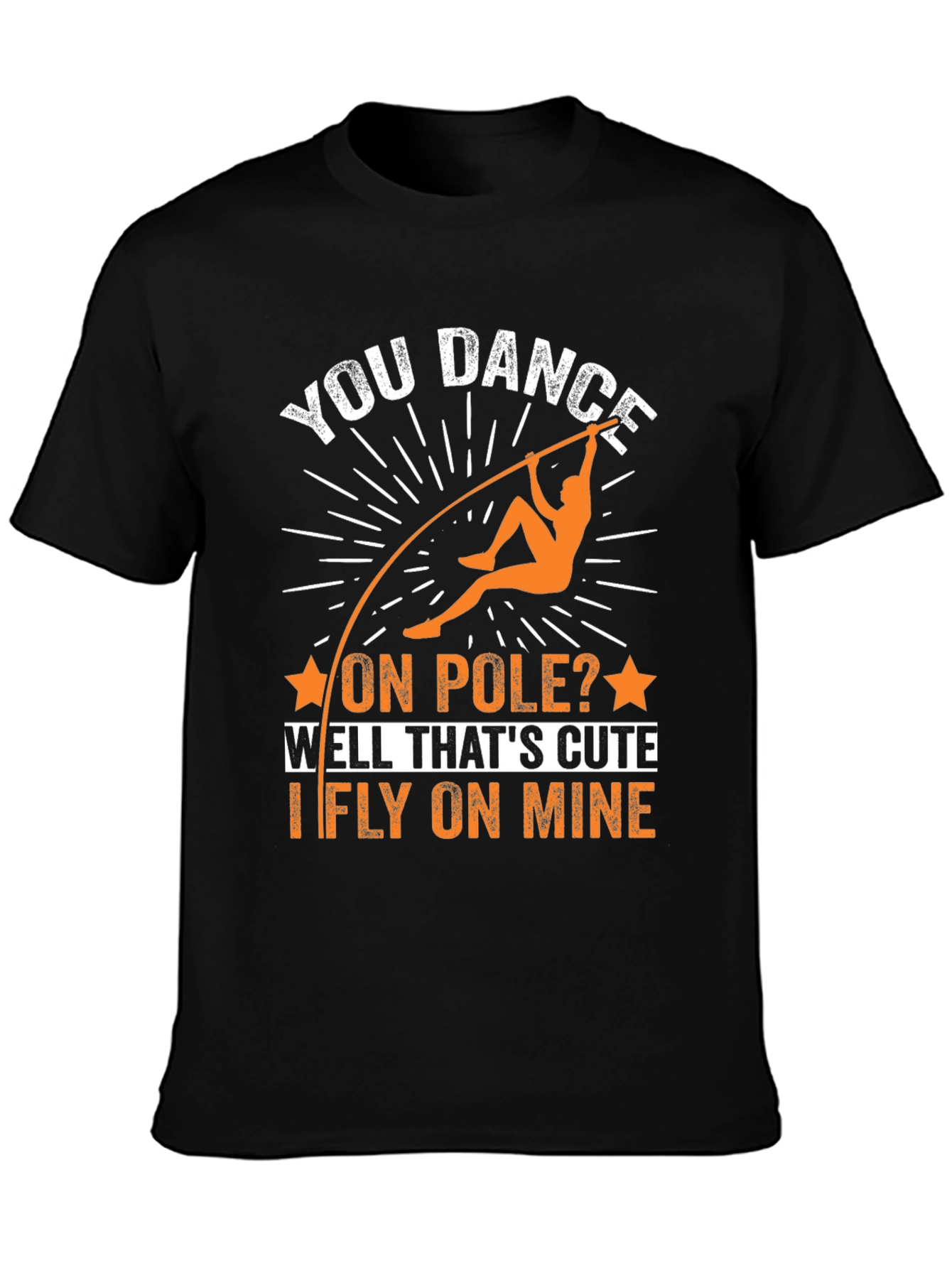 Pole Vaulting Humor T-Shirt - I Fly On Mine