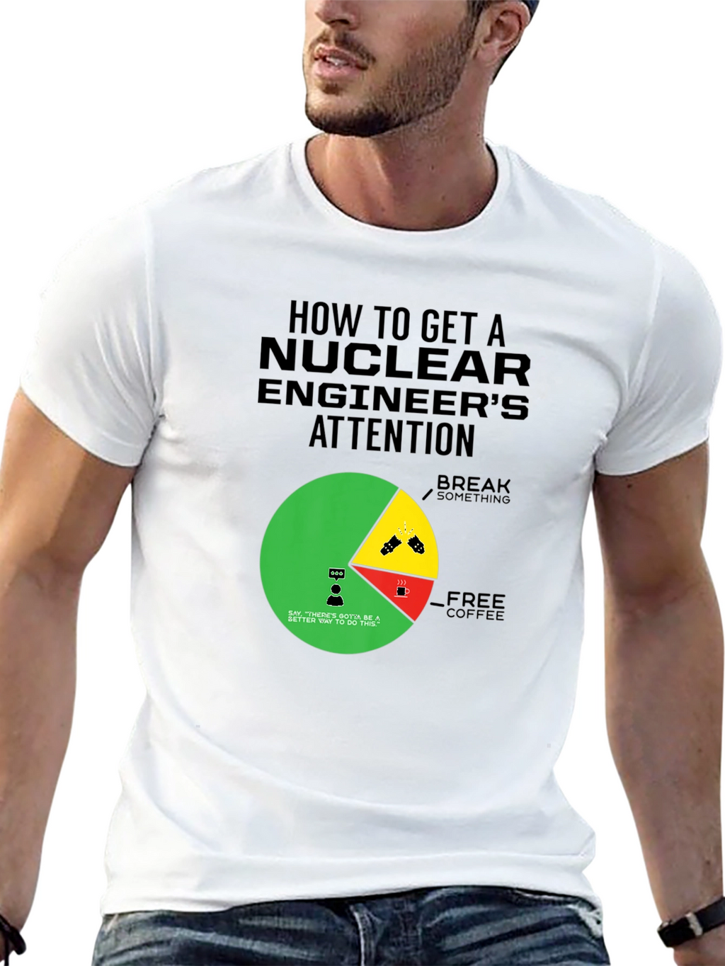 Nuclear Engineer Attention Graphic Tee - Funny Gift