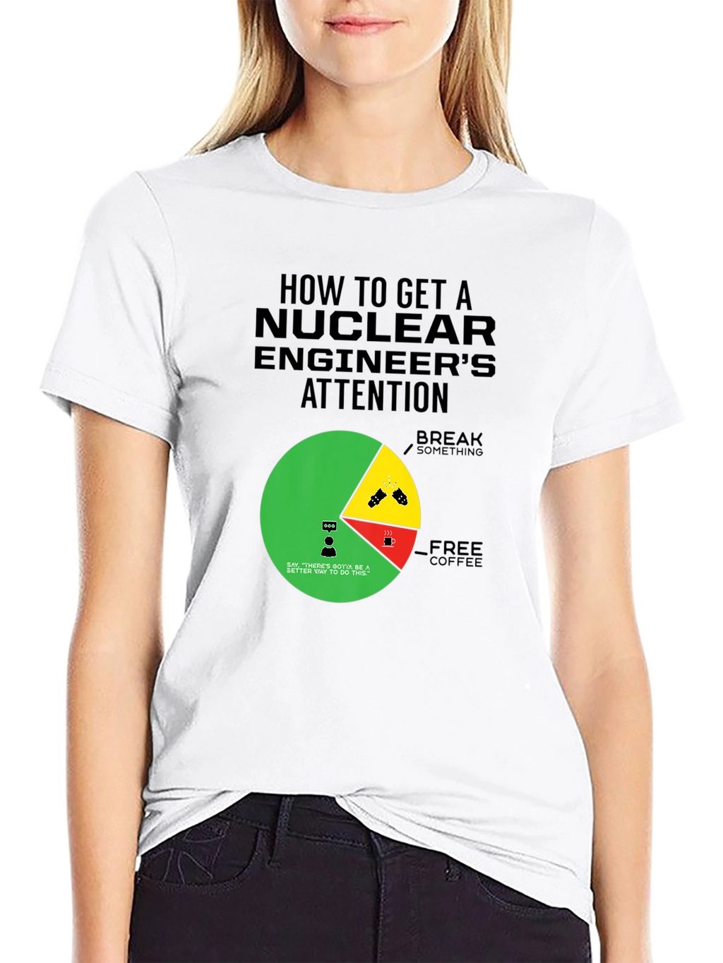 Nuclear Engineer Attention Graphic Tee - Funny Gift