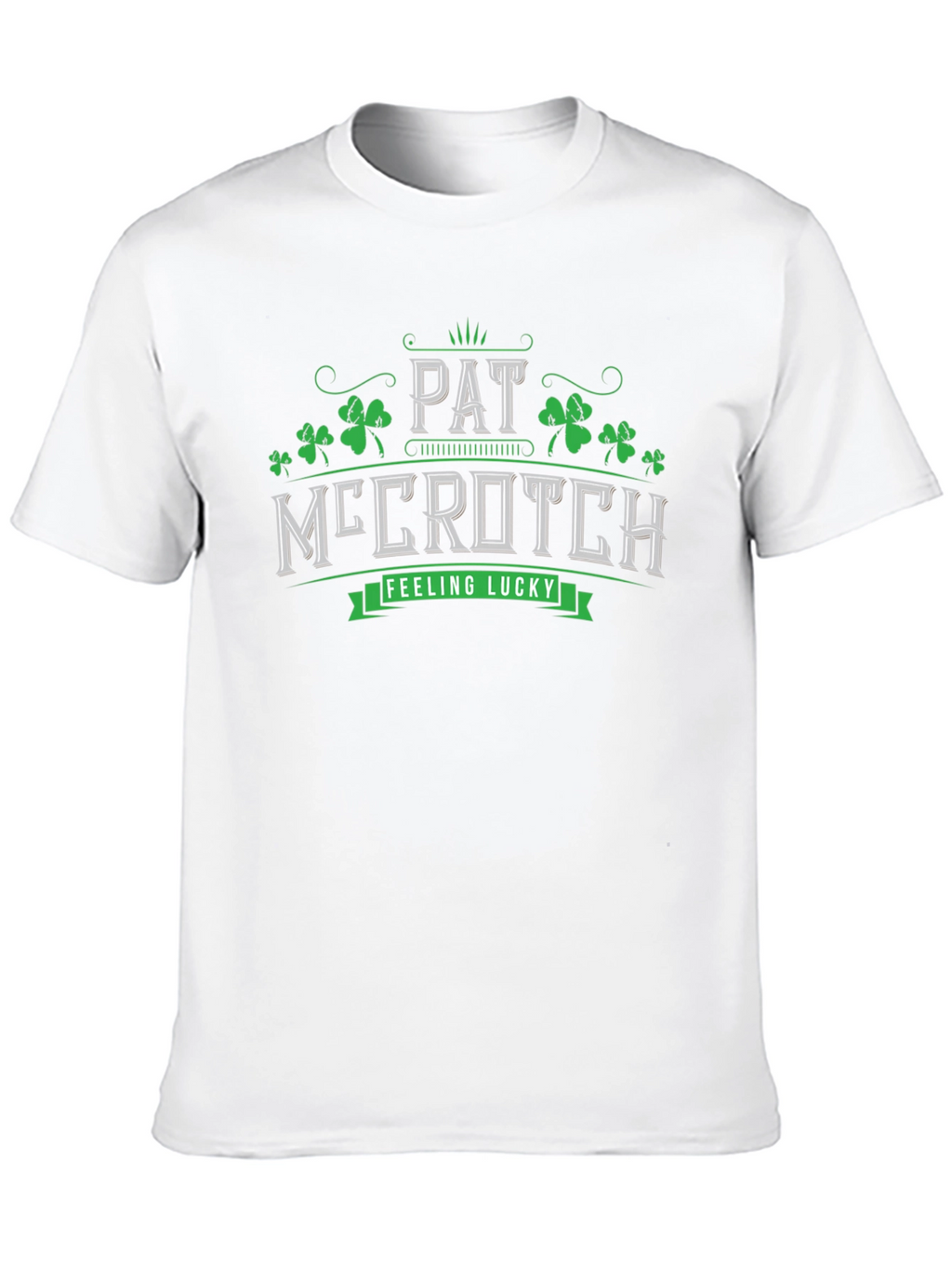 Pat McCrotch St. Patricks Day T-Shirt