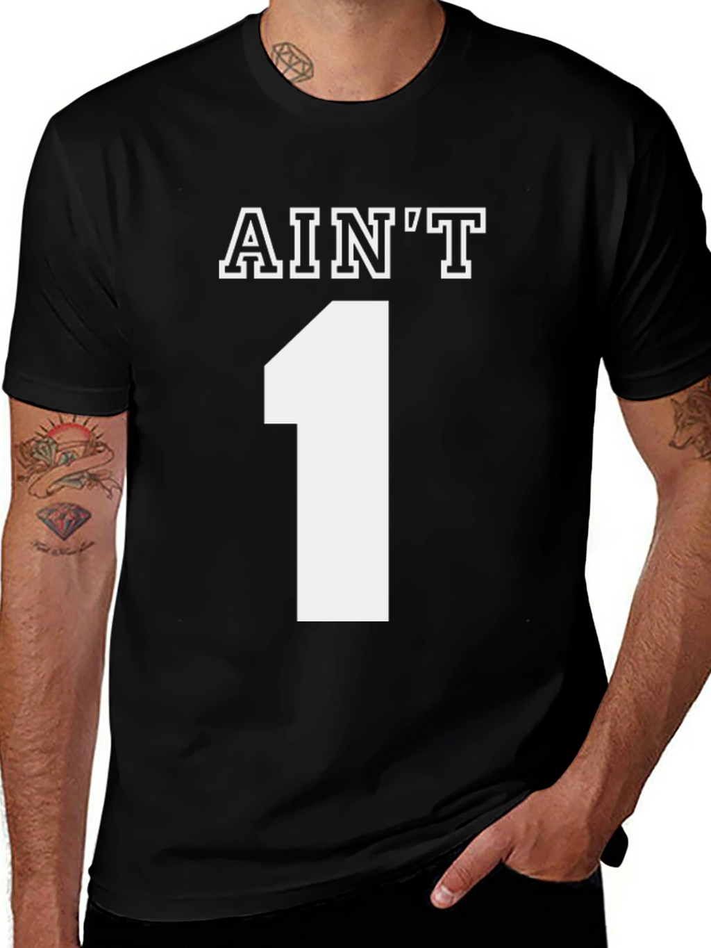 Aint One T-Shirt - Novelty Graphic Tee