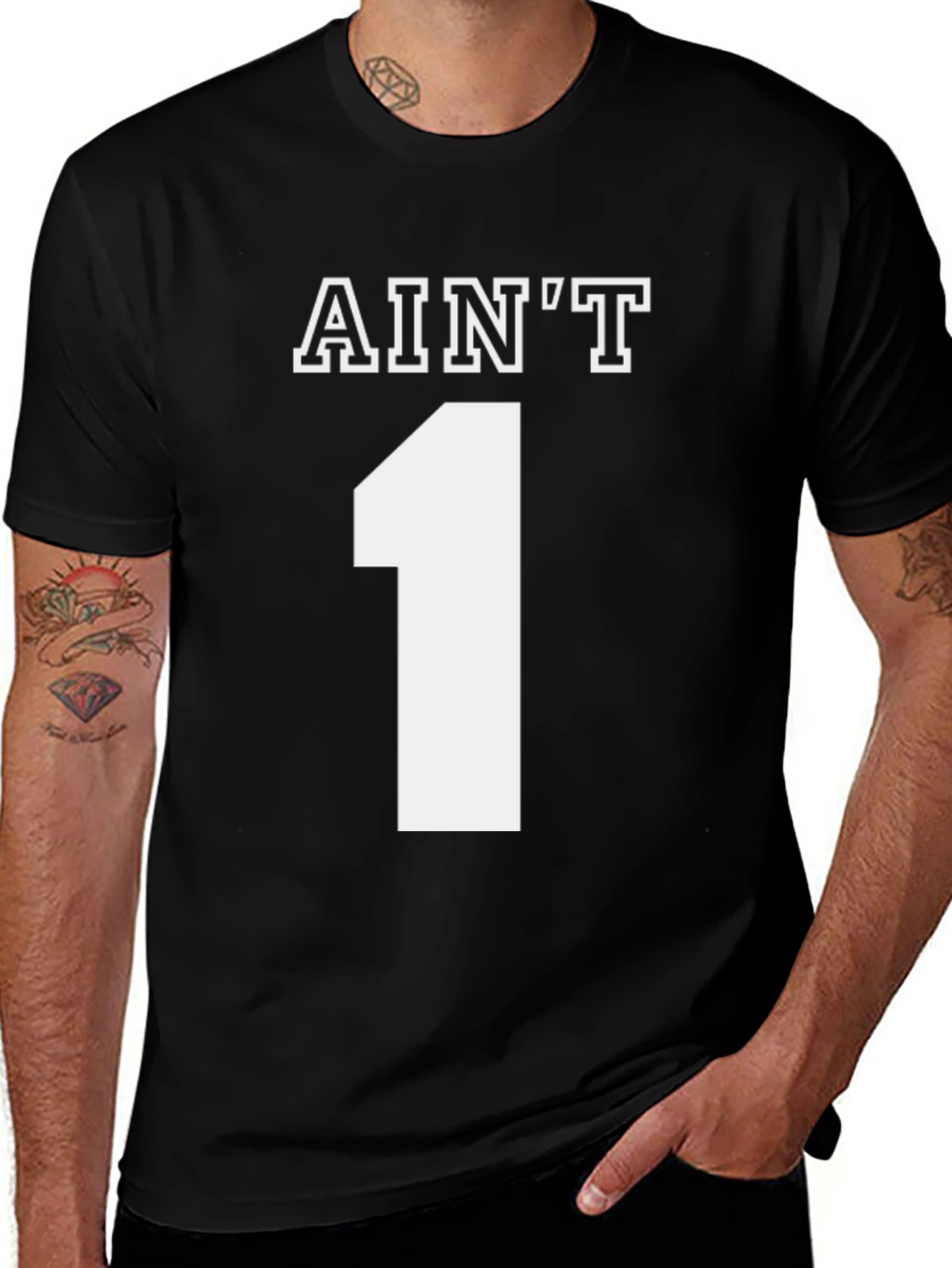 Aint One T-Shirt - Novelty Graphic Tee