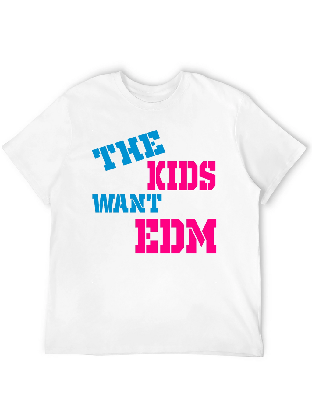 The Kids Want EDM T-Shirt