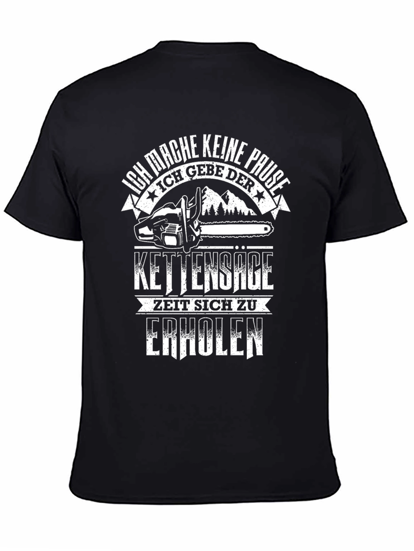 Ich Mache Keine Pause T-Shirt Chainsaw Lumberjack Tee