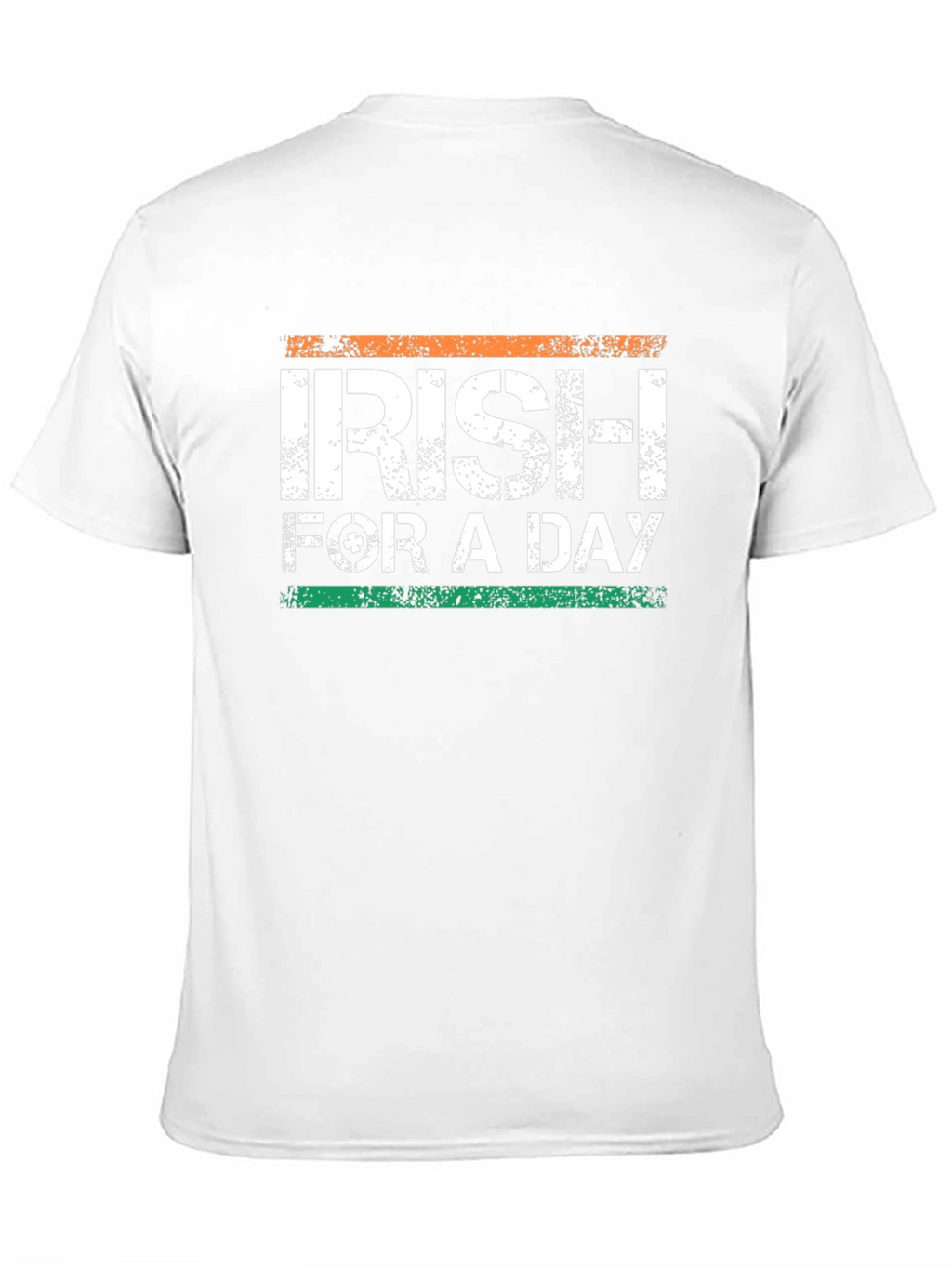 Irish For A Day St. Patricks Day T-Shirt