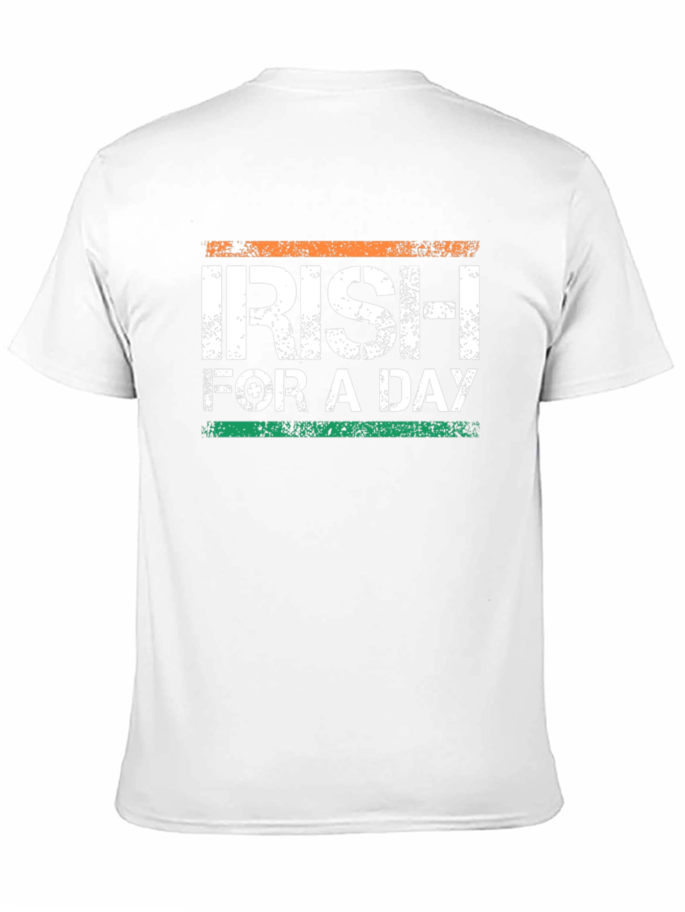 Irish For A Day St. Patricks Day T-Shirt