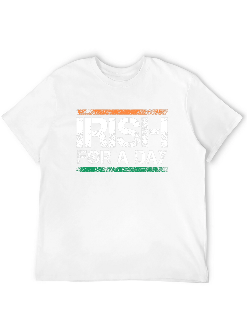 Irish For A Day St. Patricks Day T-Shirt